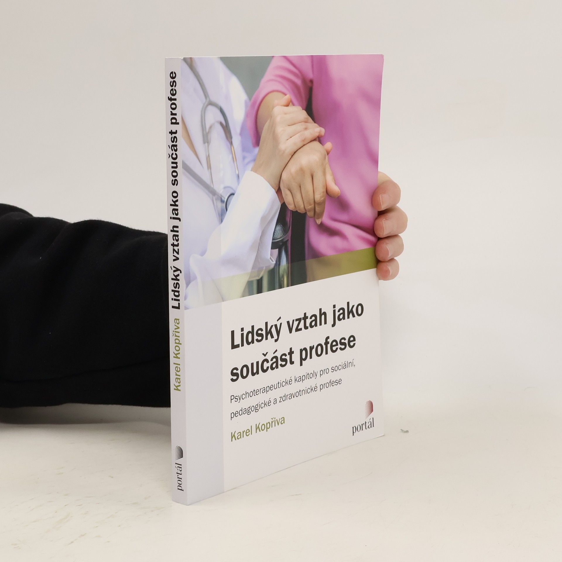 Karel Kopřiva Lidský vztah jako součást profese