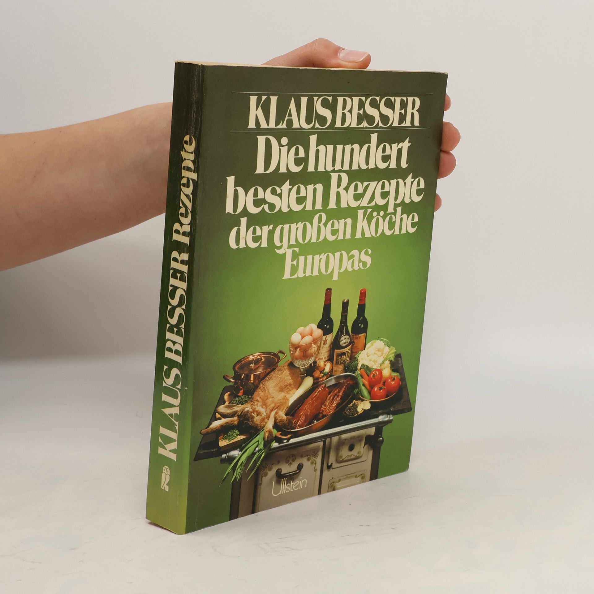 Klaus Besser Die hundert besten Rezepte der grossen Köche Europas