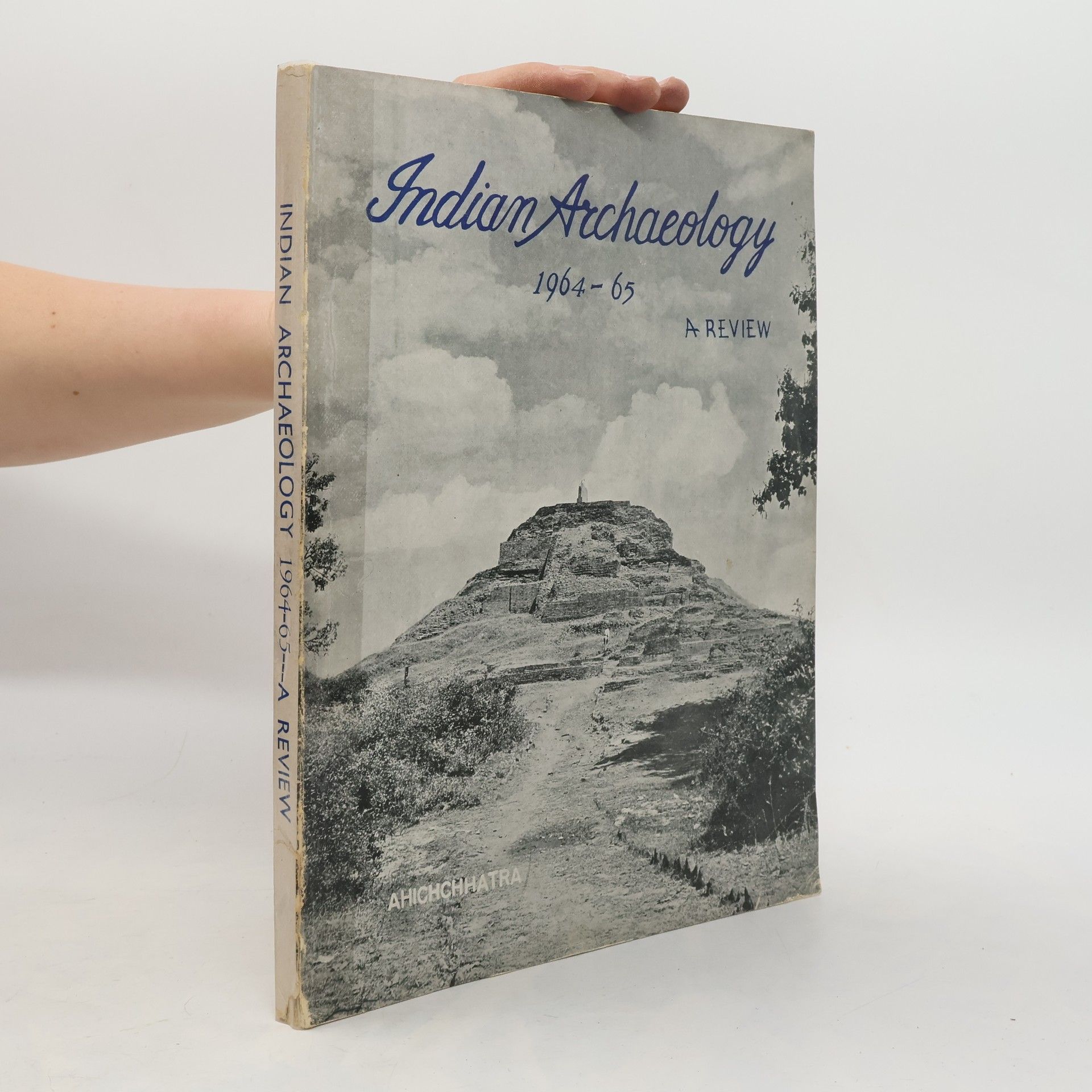 Amalananda Ghosh Indian Archaeology 1964-65: A Review