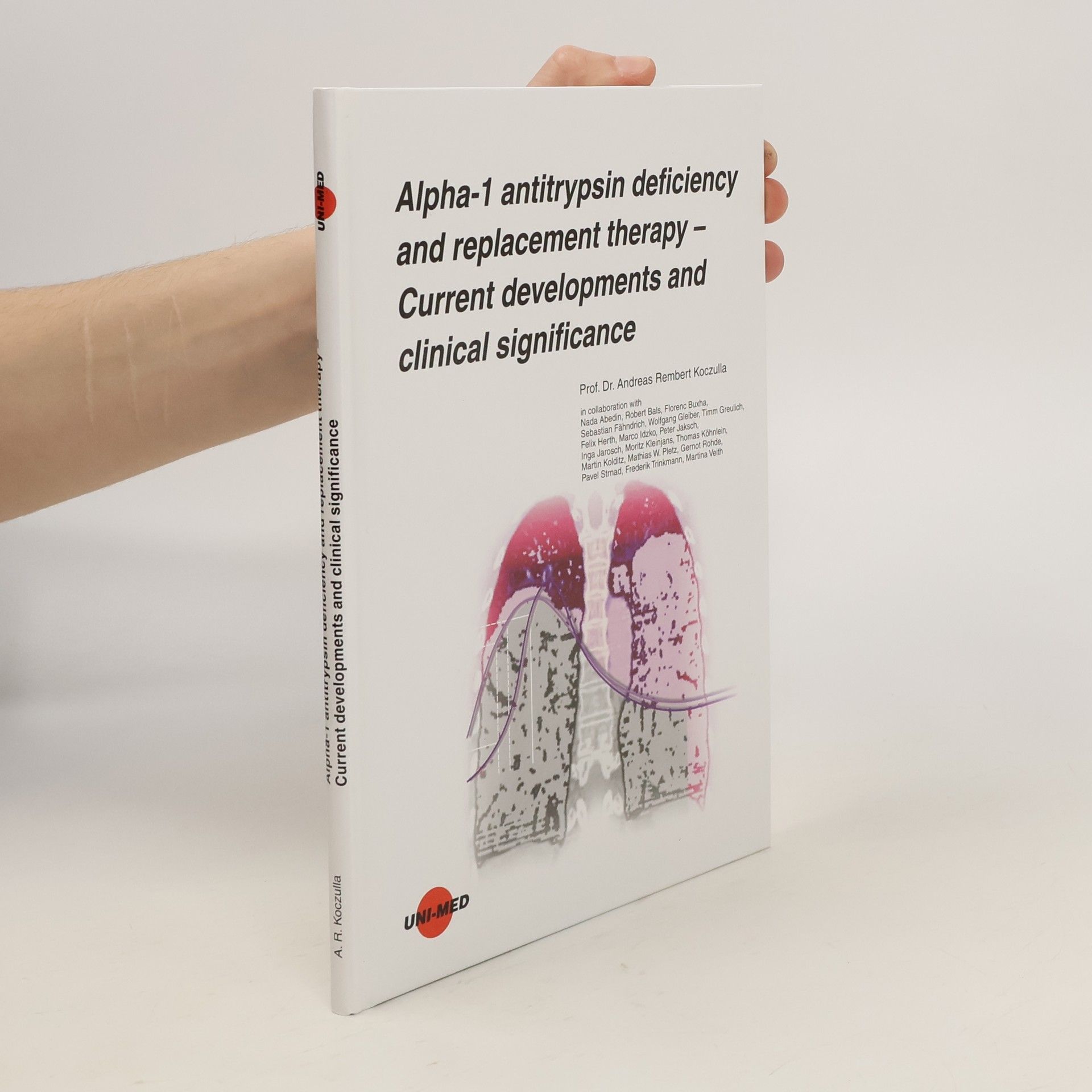 Andreas Rembert Koczulla Alpha-1 antitrypsin deficiency and replacement therapy - Current developments and clinical significance