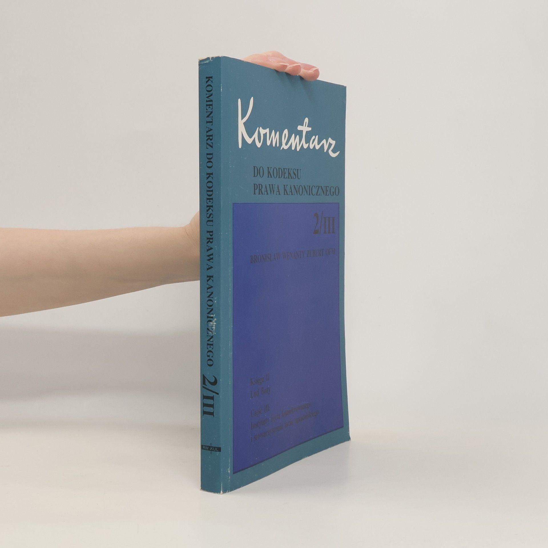 Bronisław Wenanty Zubert Komentarz do Kodeksu Prawa Kanonicznego z 1983r. 2/III.