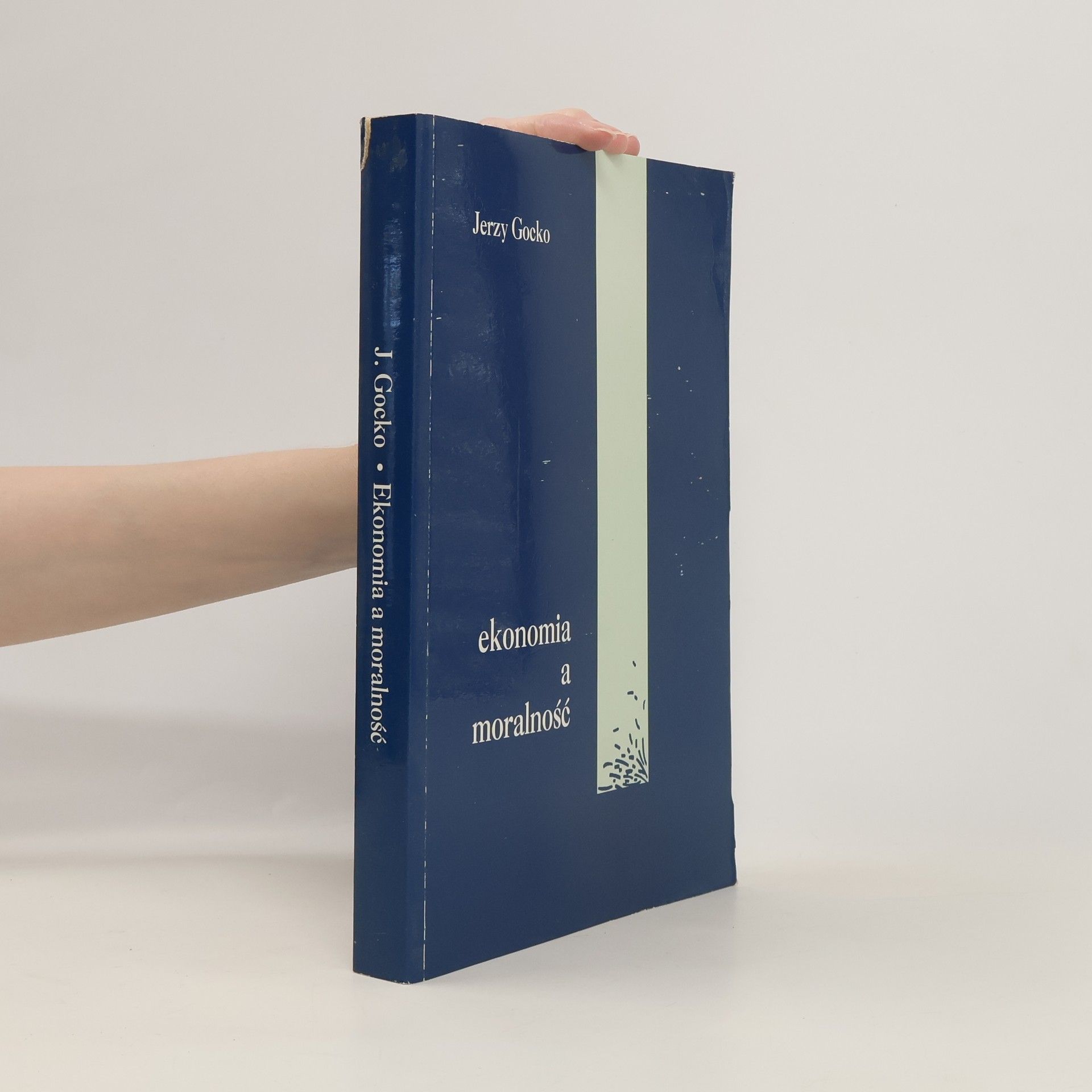 Jerzy Gocko Ekonomia a moralność