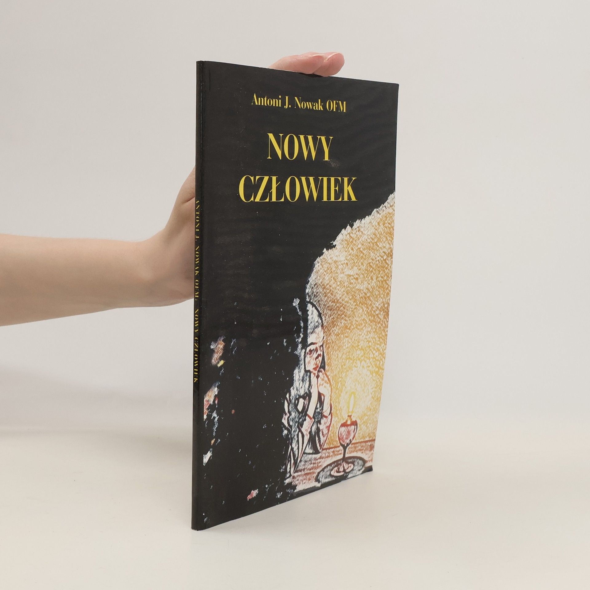 Antoni Jozafat Nowak Nowy człowiek