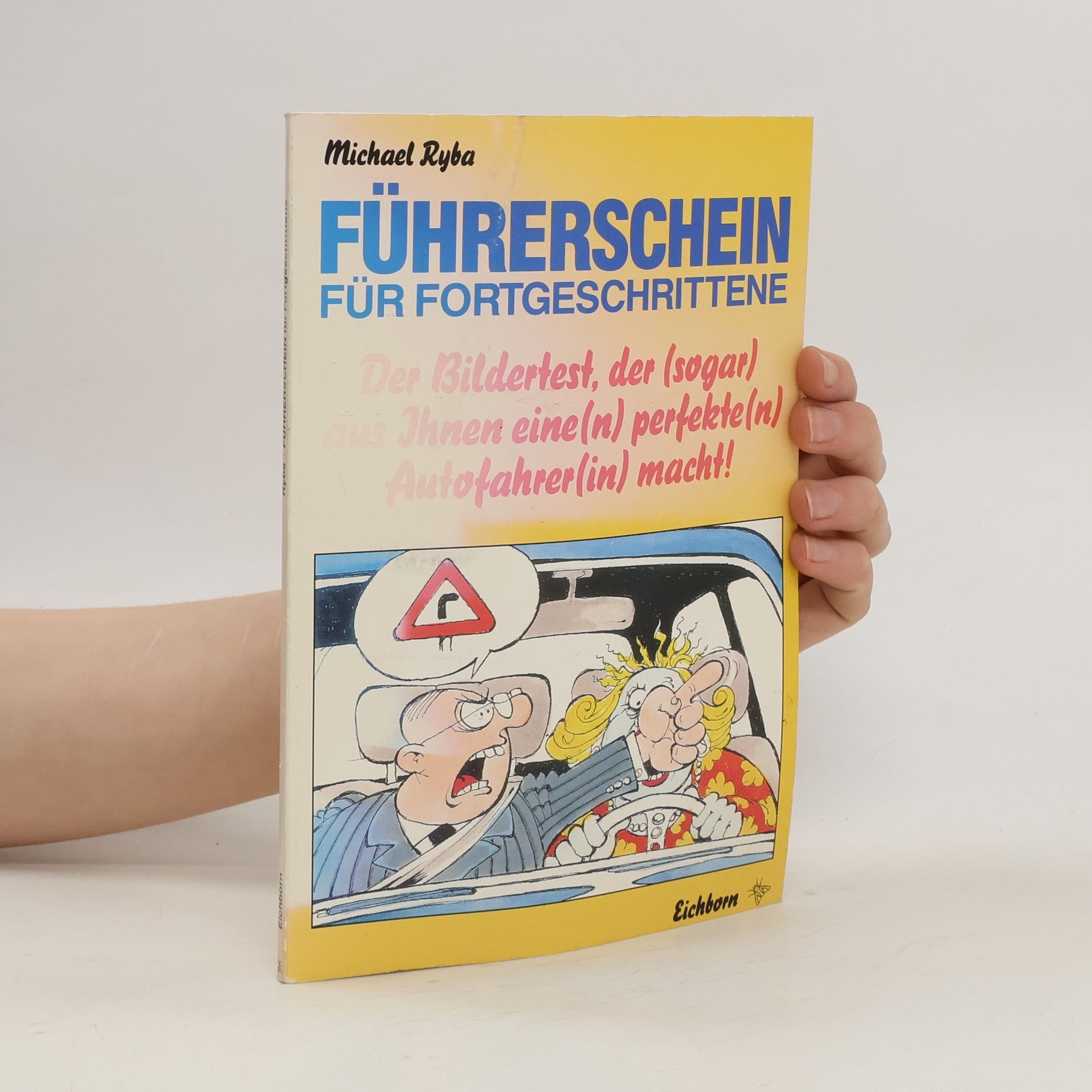 Michael Ryba Führerschein für Fortgeschrittene
