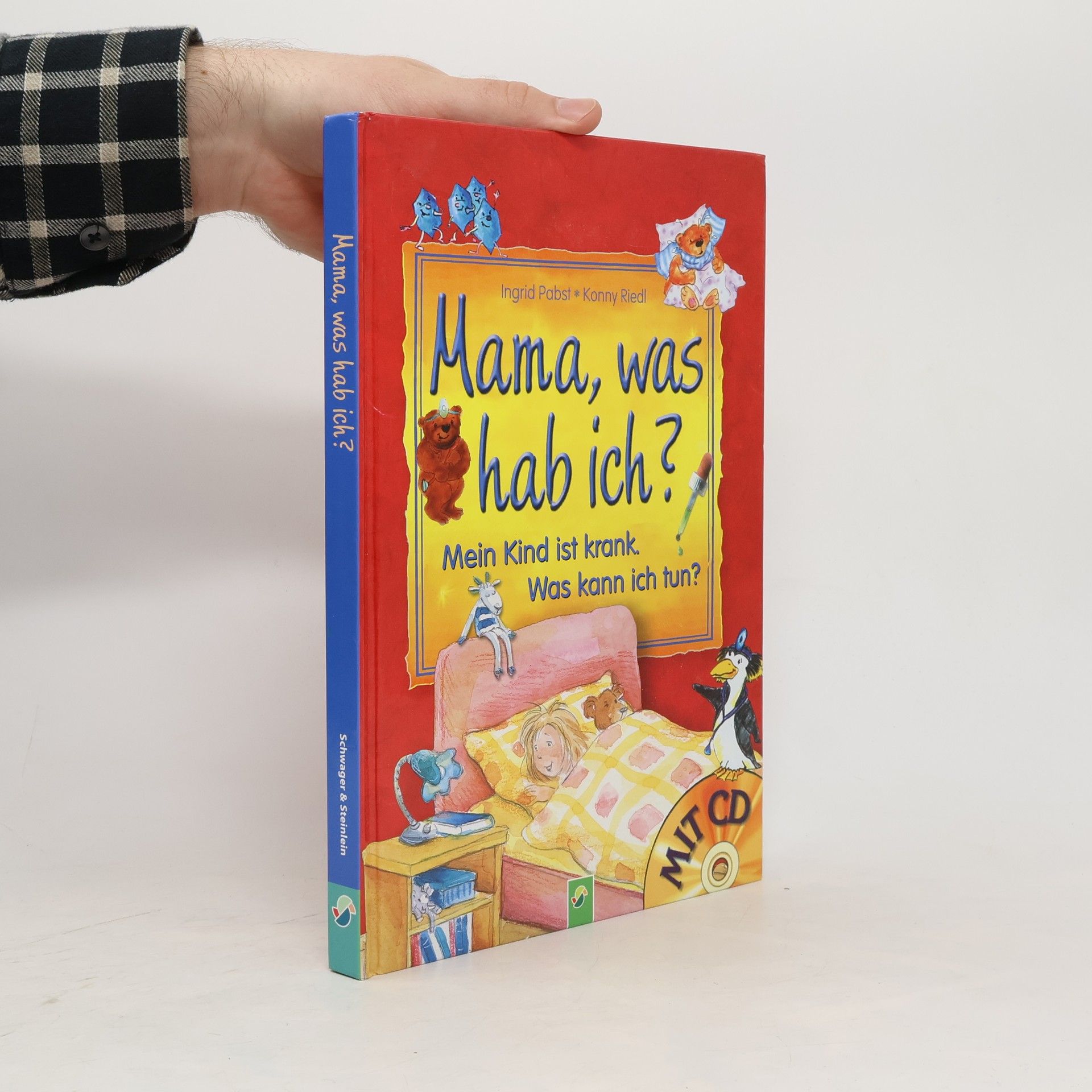 Ingrid Pabst Mama, was hab ich? Mein Kind ist krank. Was kann ich tun?