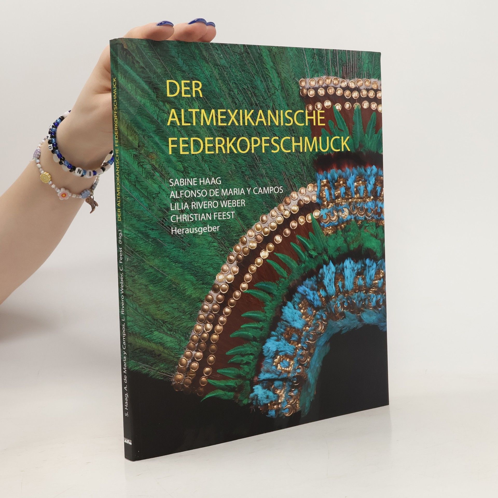 Sabine Haag Der Altmexikanische Federkopfschmuck