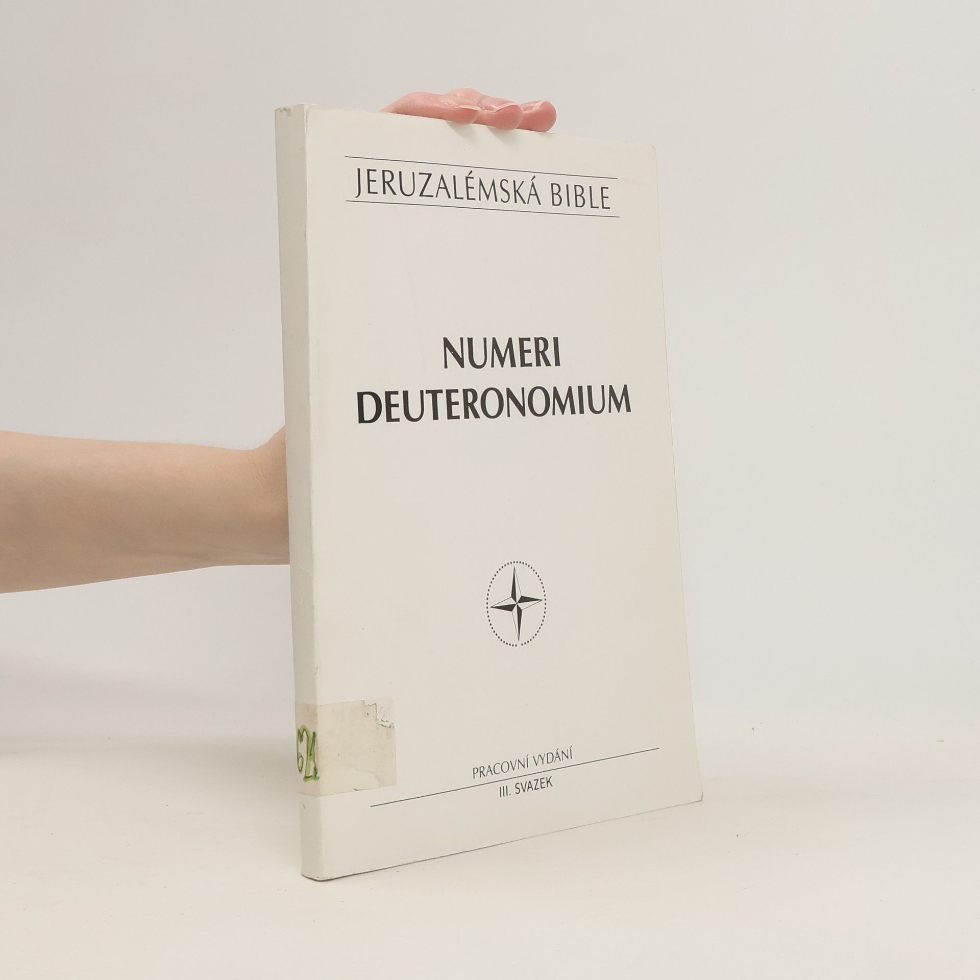 kolektiv Jeruzalémská bible. Svatá bible vydaná Jeruzalémskou biblickou školou. Sv. 3, Numeri, Deuteronomium