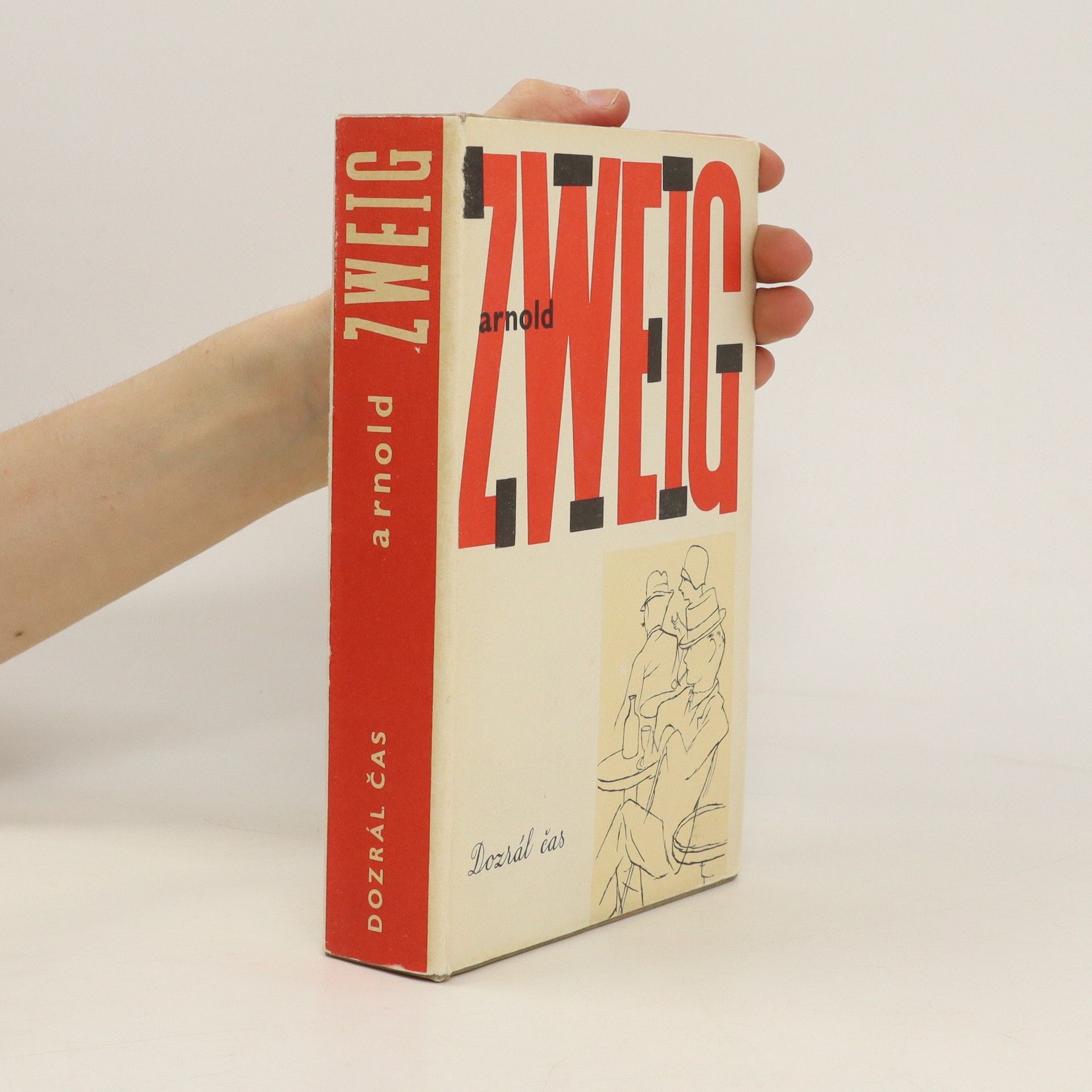 Arnold Zweig Spisy Arnolda Zweiga 6. Dozrál čas