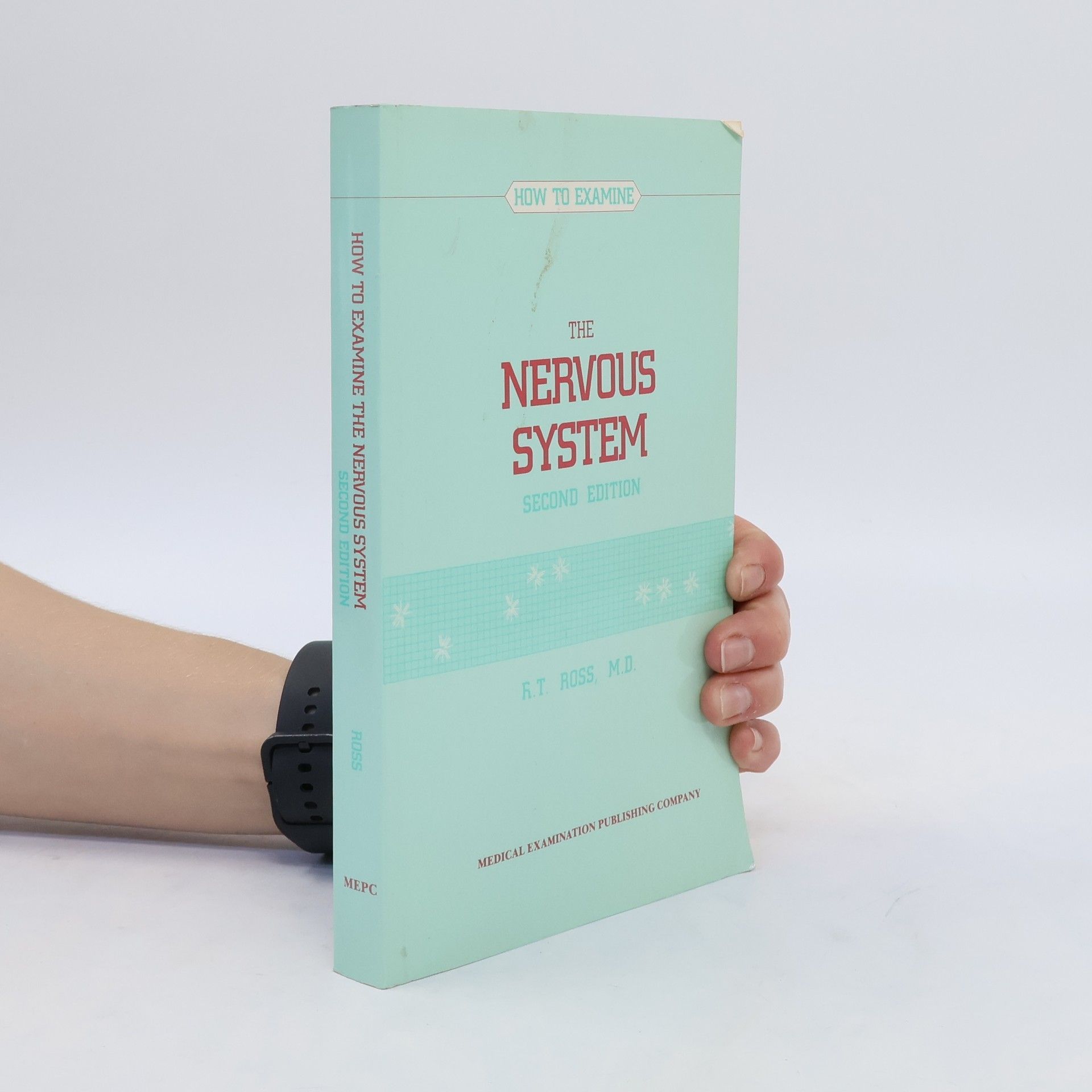 Robert Thomas Ross How to Examine the Nervous System
