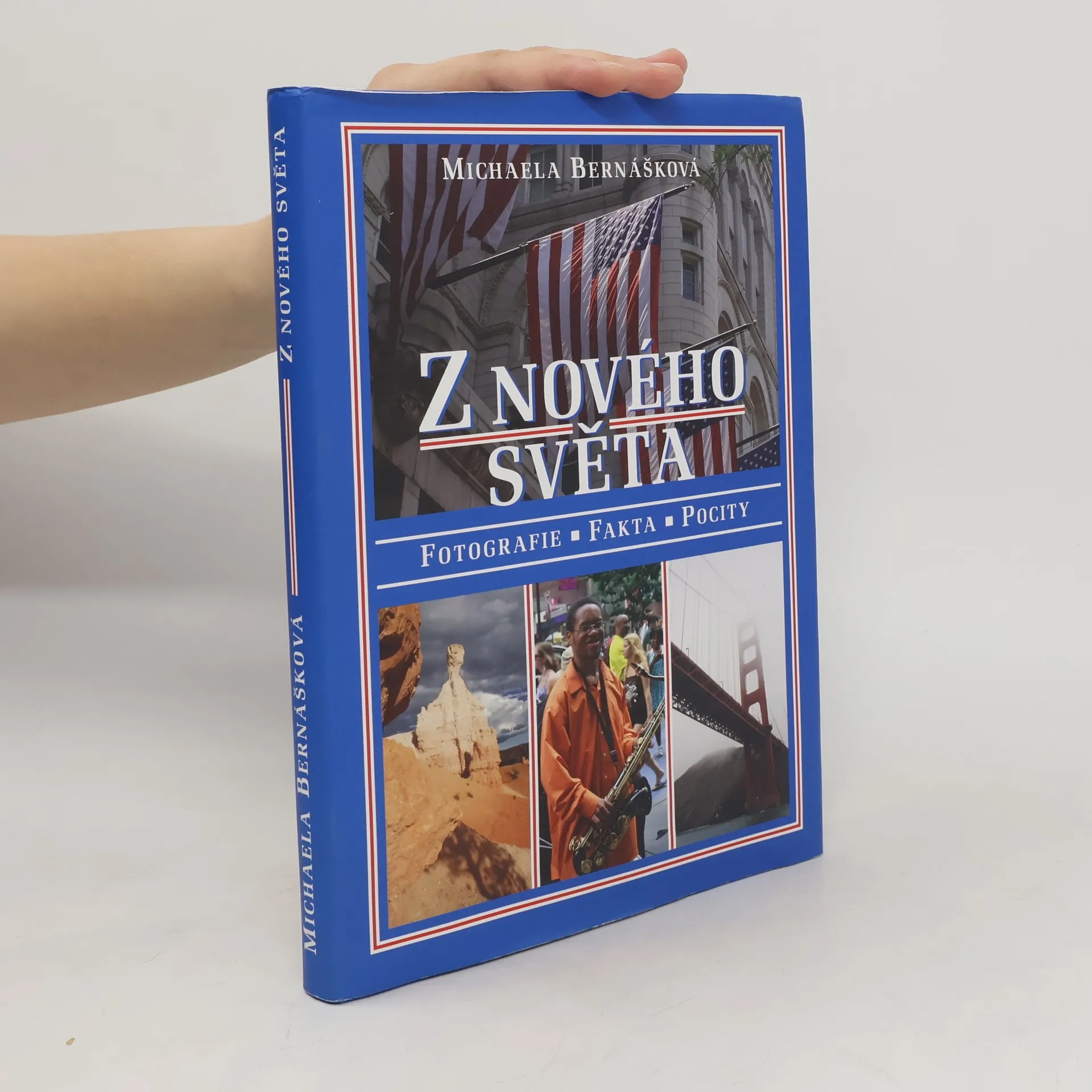 Z nového světa - Fotografie, fakta, pocity | Kniha | pevná | Michaela Bernášková | CS