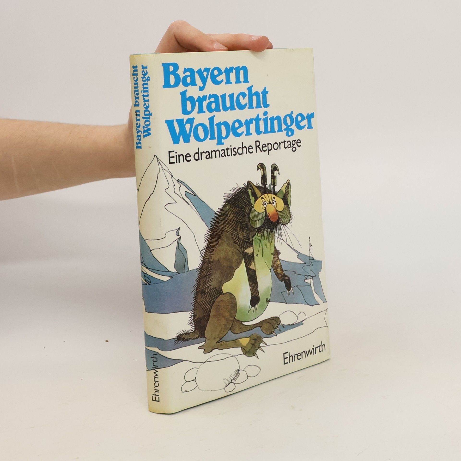 Burger Hannes Ernst Fischer Und Herbertblaumeister Josef Riehl-Heyse Bayern Braucht Wolpertinger