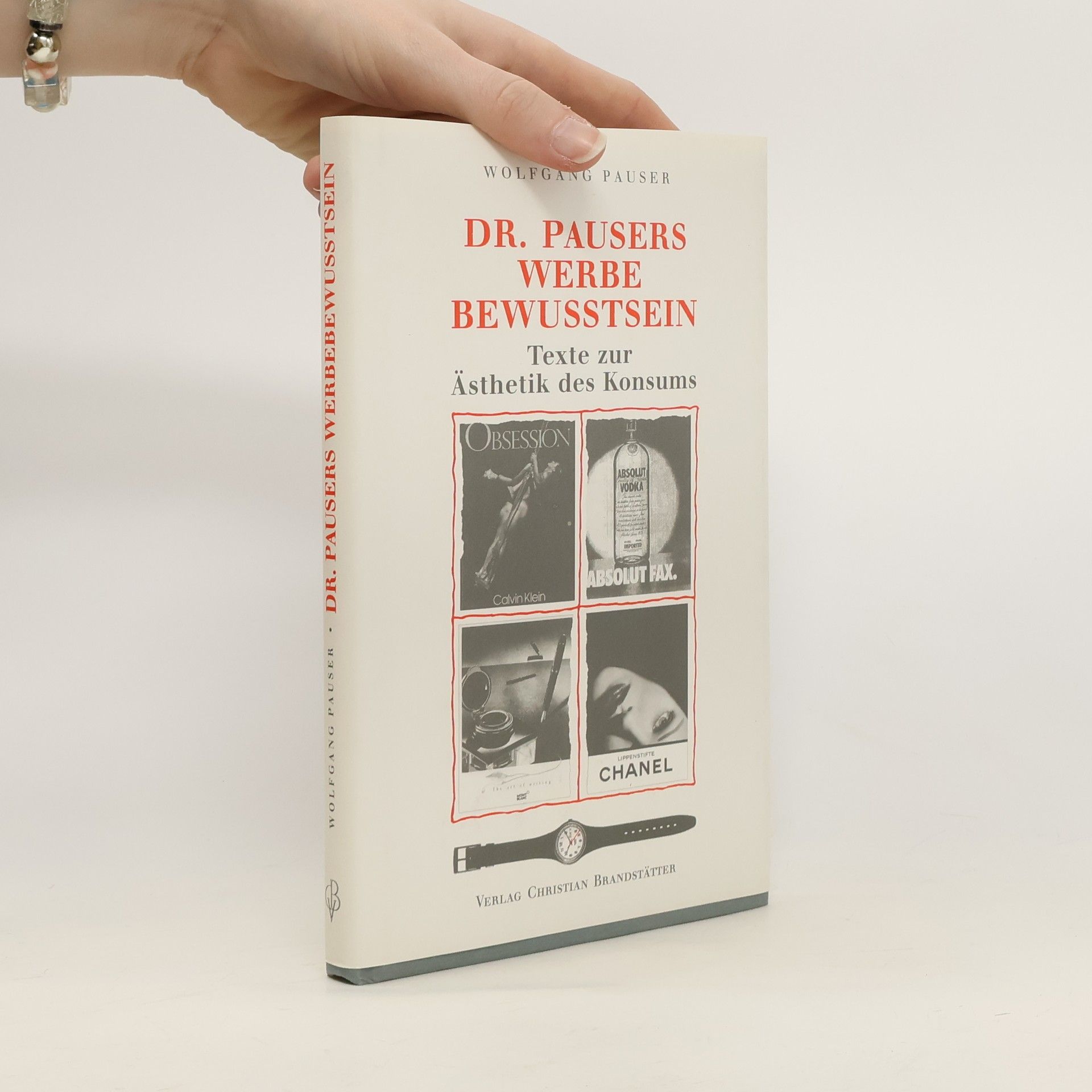 Wolfgang Pauser Dr. Pausers Werbebewusstsein