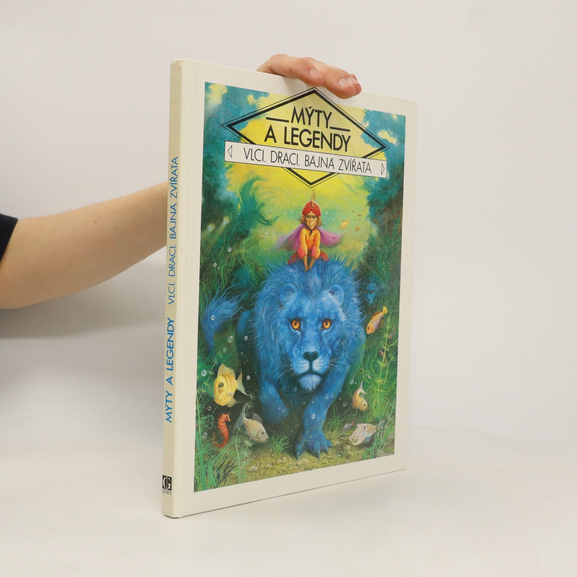 Collectif d'auteurs Mýty a legendy : vlci, draci, bájná zvířata