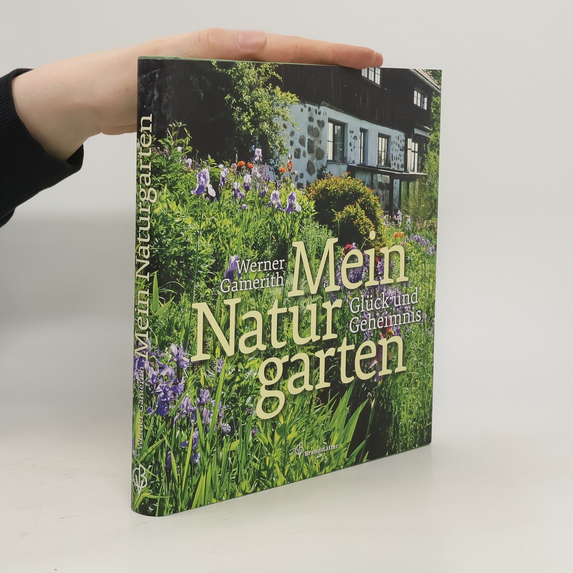 Werner Gamerith Mein Naturgarten