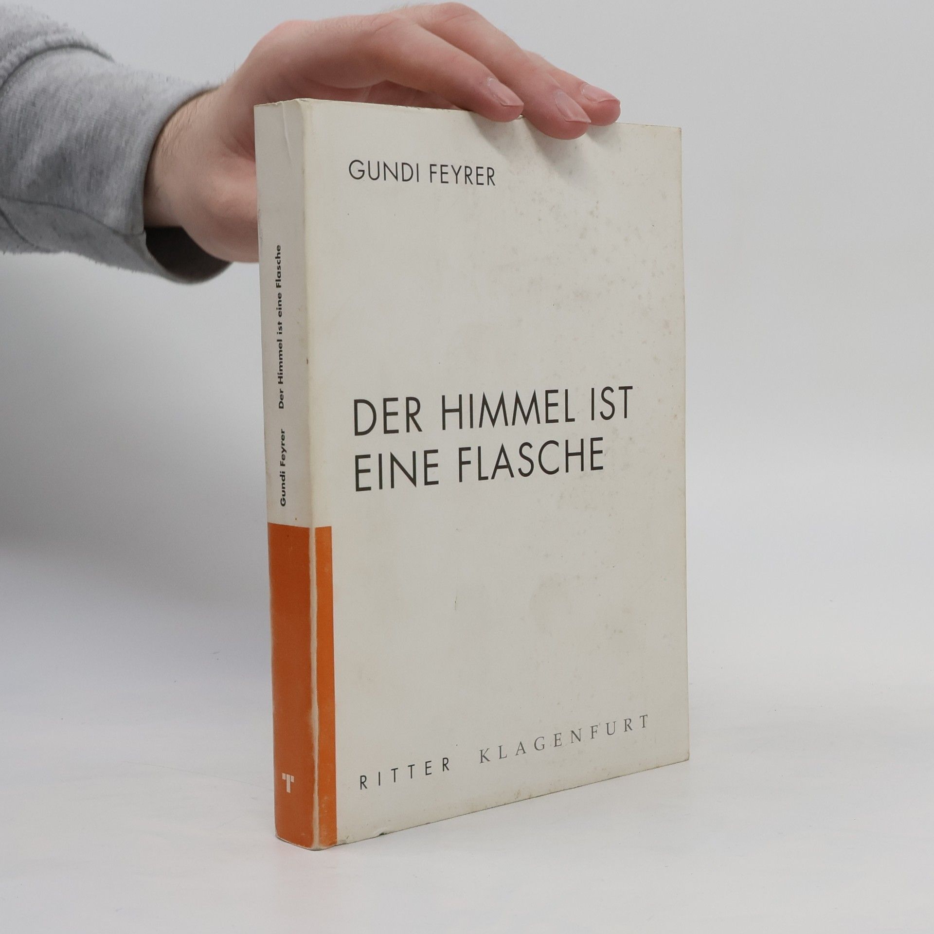 Gundi Feyrer Der Himmel ist eine Flasche