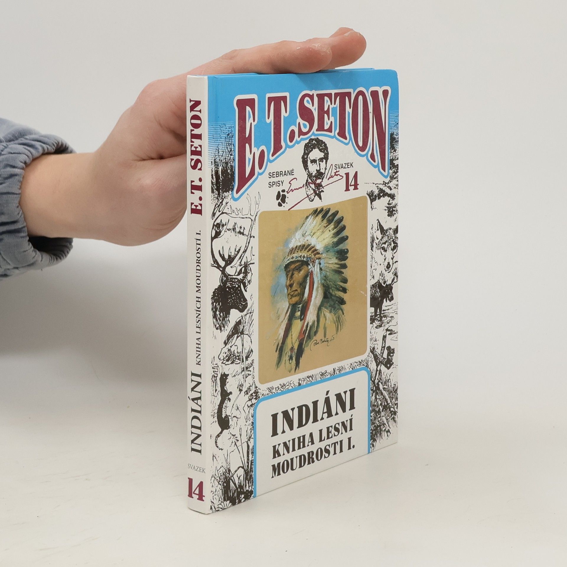 Ernest Thompson Seton Indiáni, kniha lesní moudrosti I.