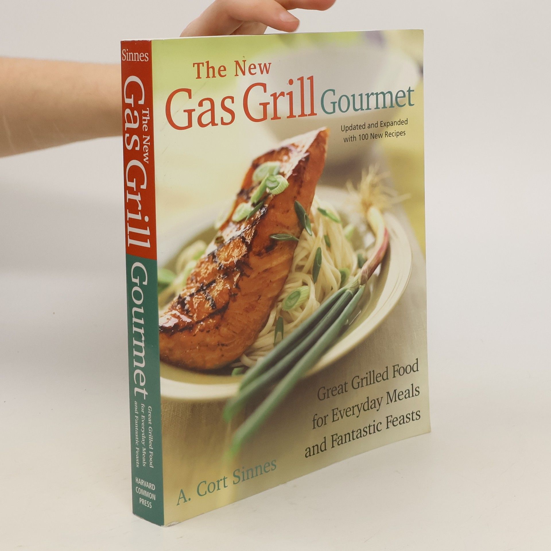 A. Cort Sinnes The New Gas Grill Gourmet