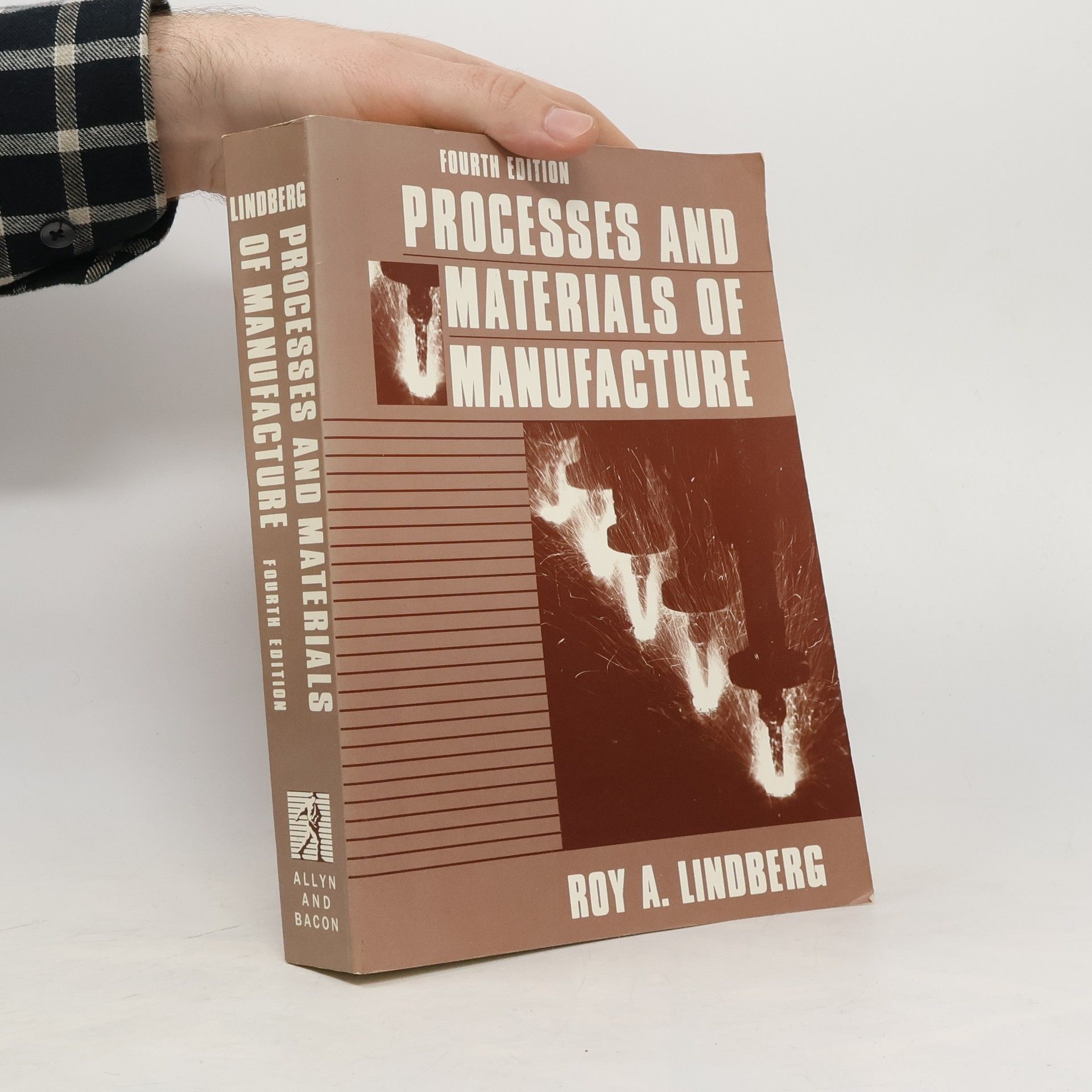 Roy A. Lindberg Processes and Materials of Manufacture