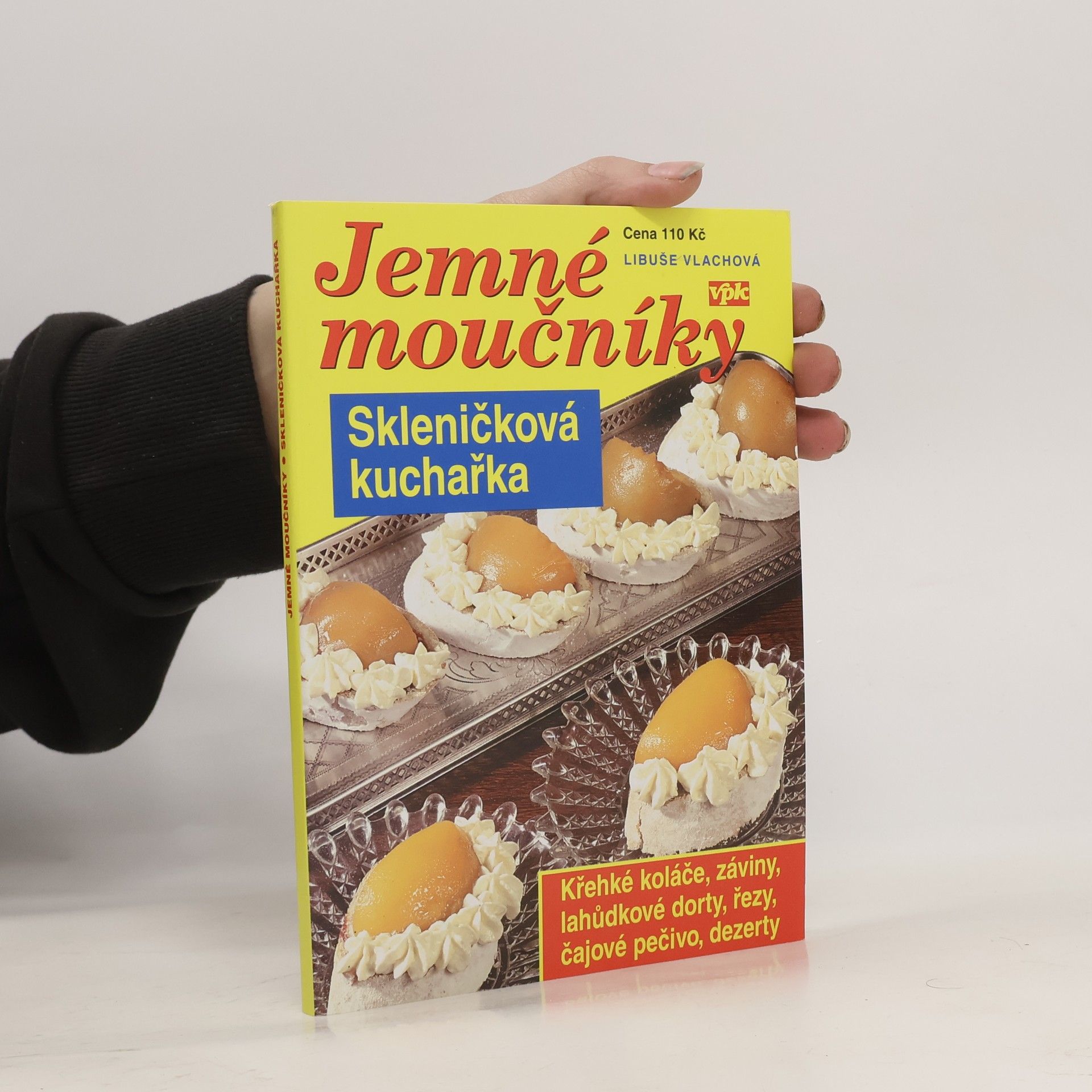 Libuše Vlachová Jemné moučníky - skleničková kuchařka