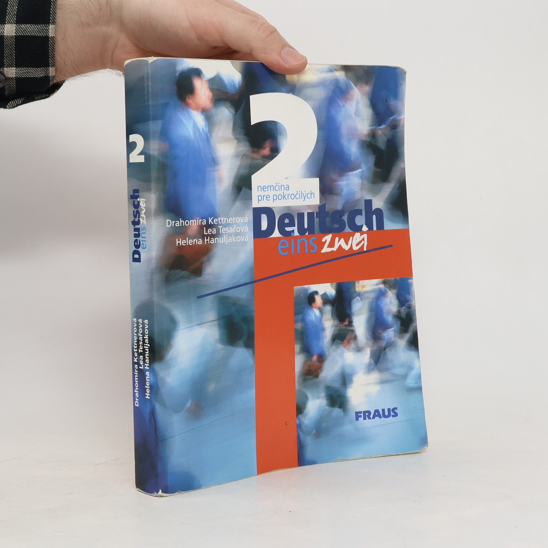 Drahomíra Kettnerová Deutsch eins, zwei. 2, Nemčina pre pokročilých