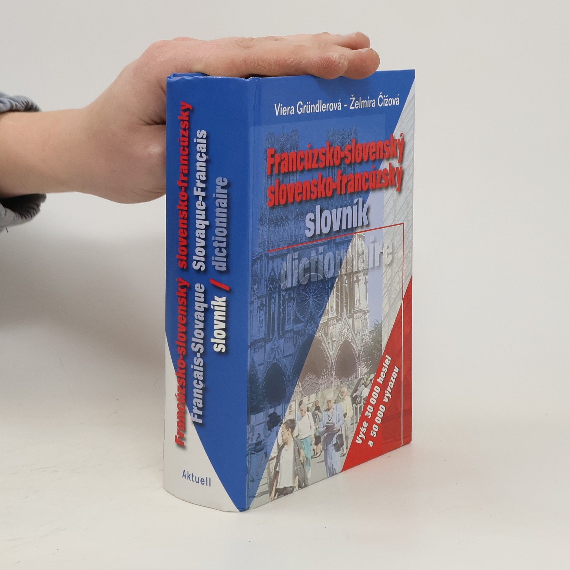Želmíra Čížová Francúzsko-slovenský a slovensko-francúzsky slovník = Français-slovaque, slovaque-français dictionnaire