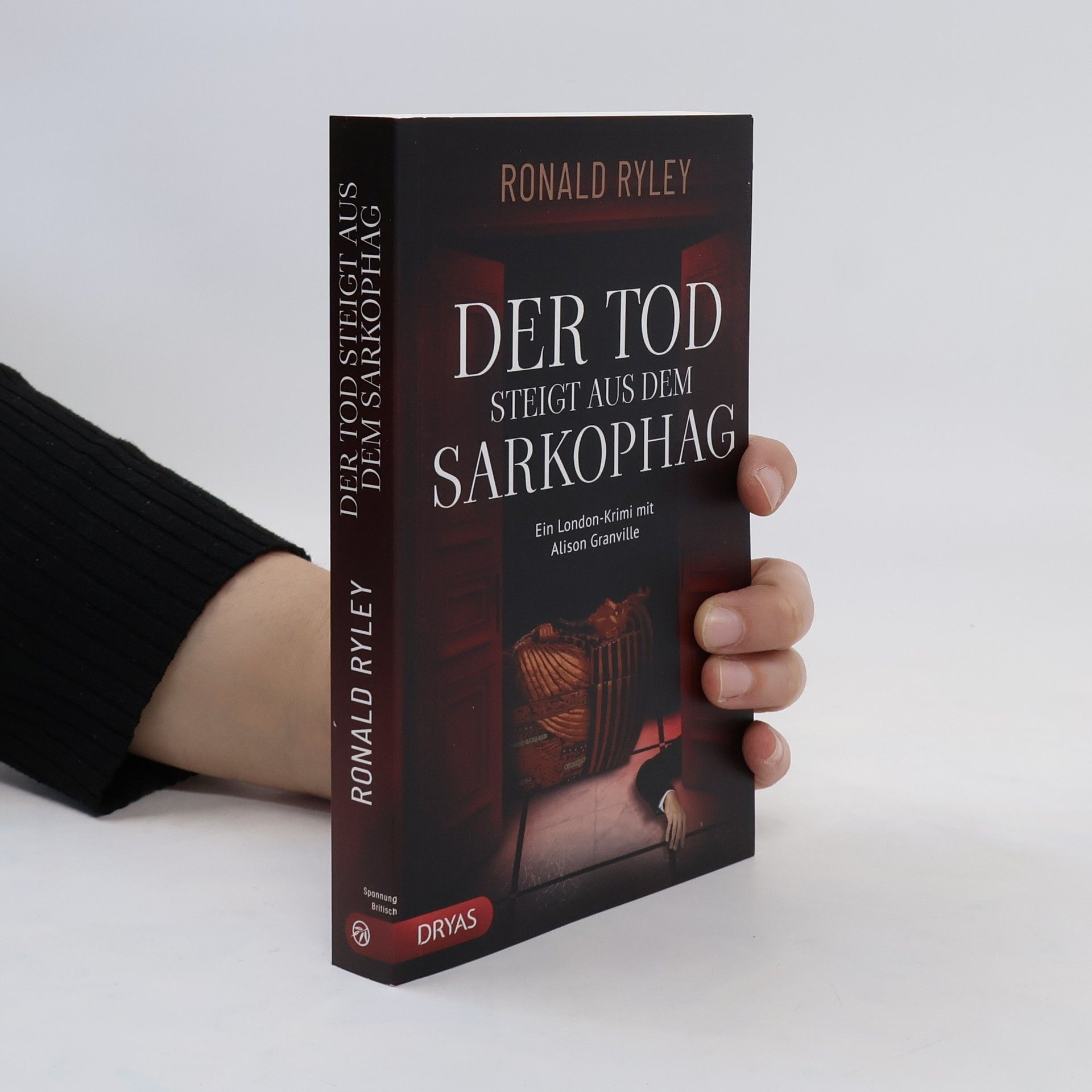 Ronald Ryley Der Tod steigt aus dem Sarkophag