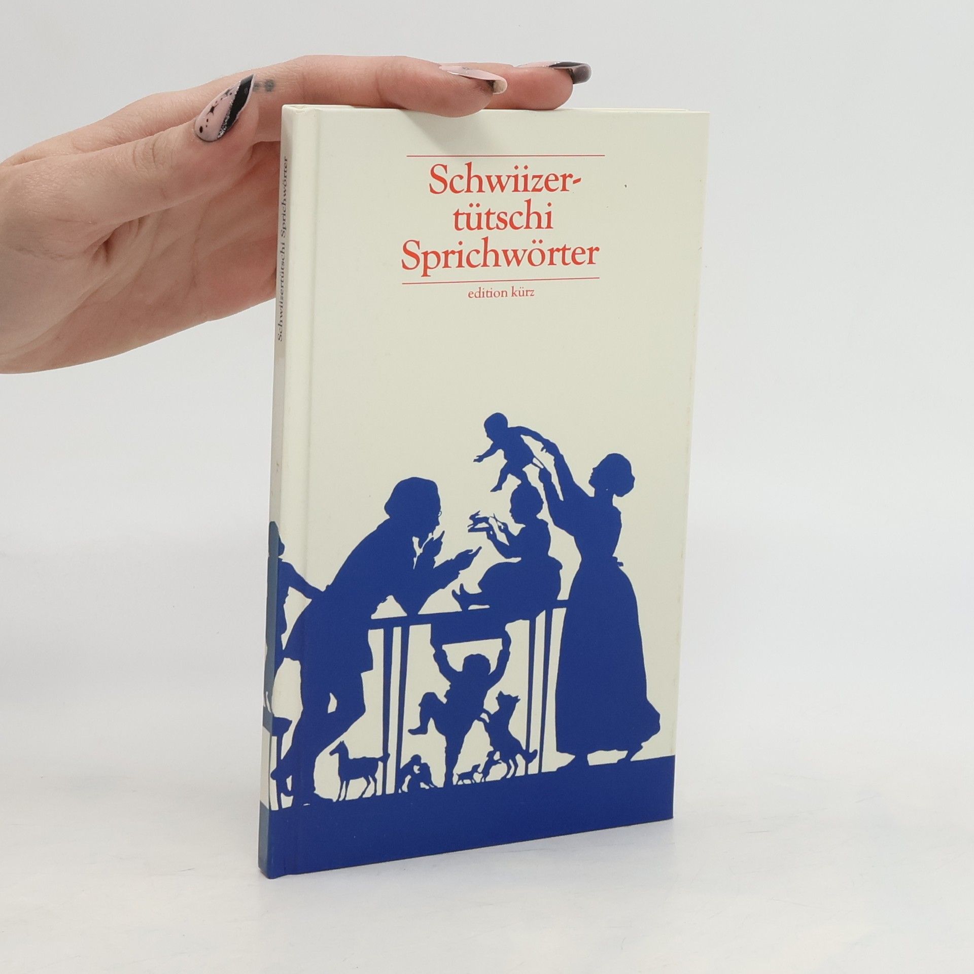 Autorenkollektiv Schwiizertütschi Sprichwörter