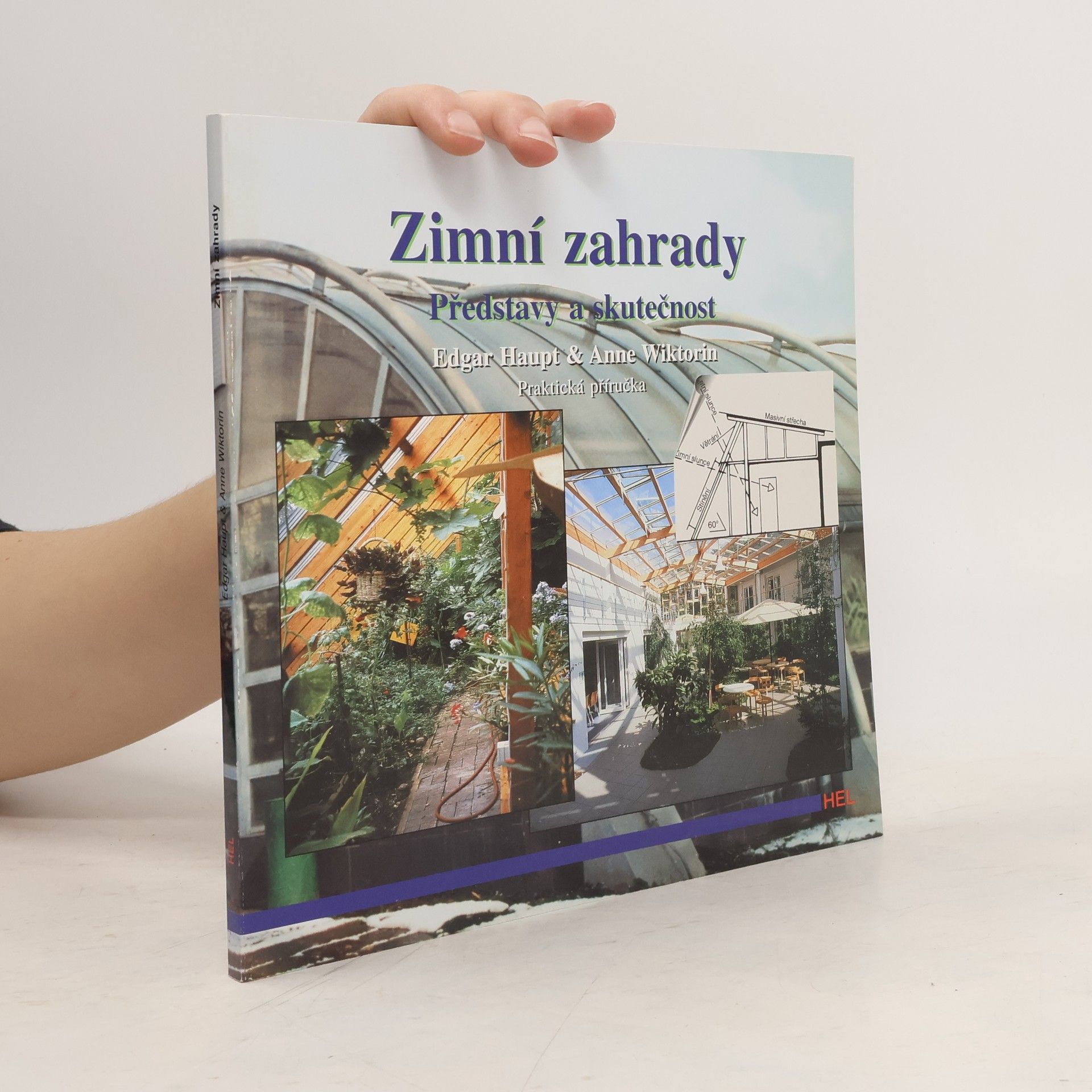 Edgar Haupt Zimní zahrady : představy a skutečnost : praktická příručka