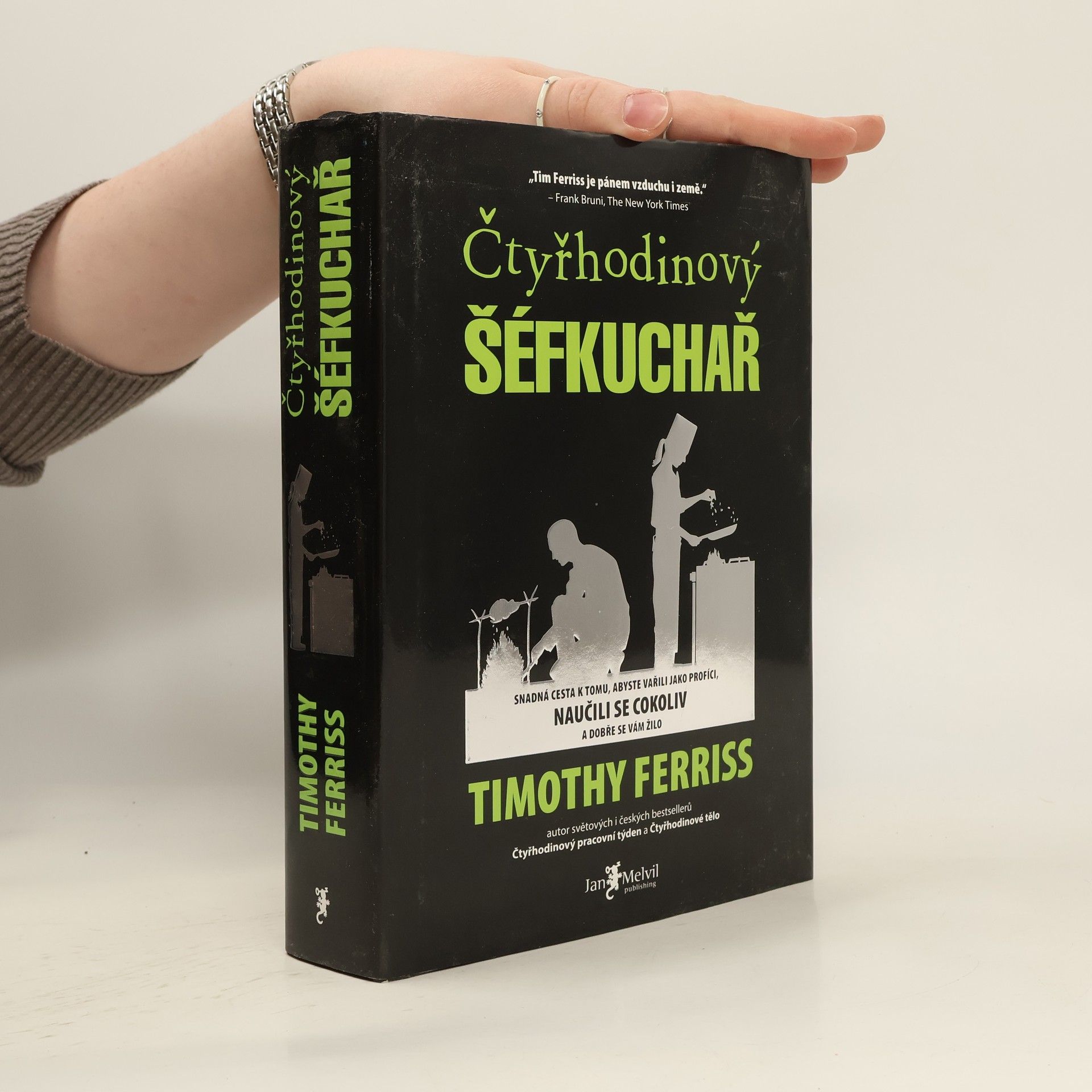 Timothy Ferriss Čtyřhodinový šéfkuchař. Snadná cesta k tomu, abyste vařili jako profíci, naučili se cokoliv a dobře se vám žilo