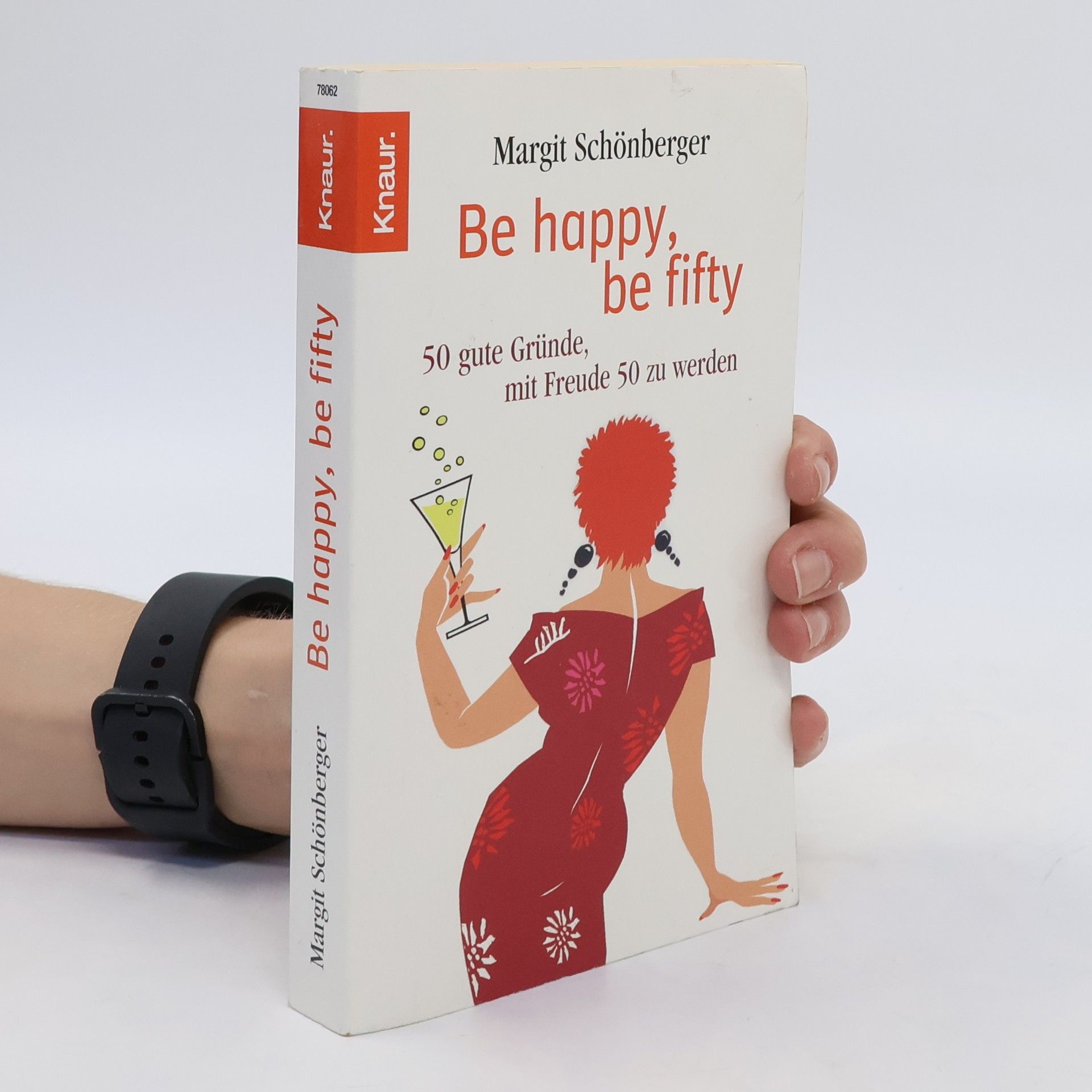 Margit Schönberger Be happy, be fifty