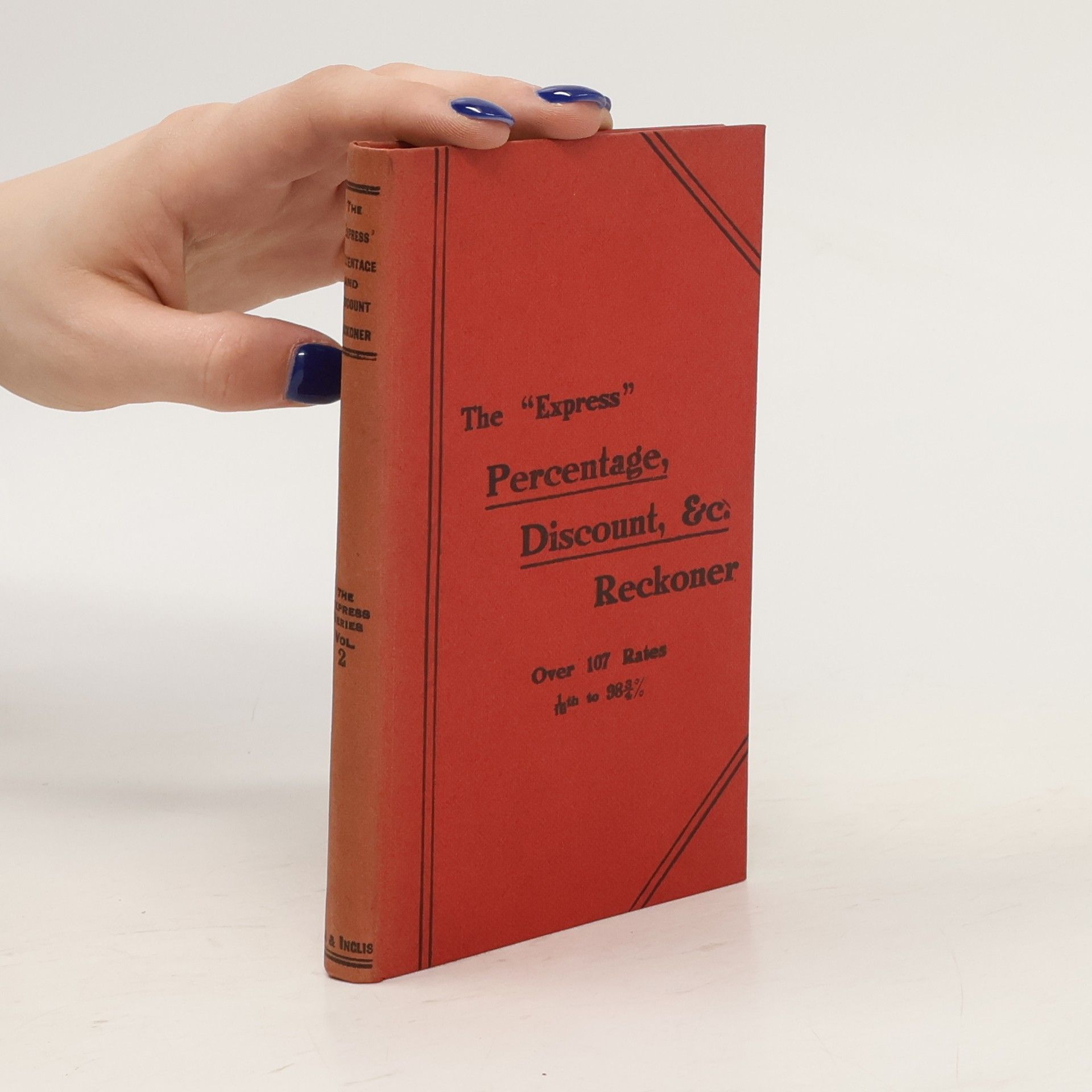 James Gall Inglis The Express Percentage and Discount Reckoner vol. 2