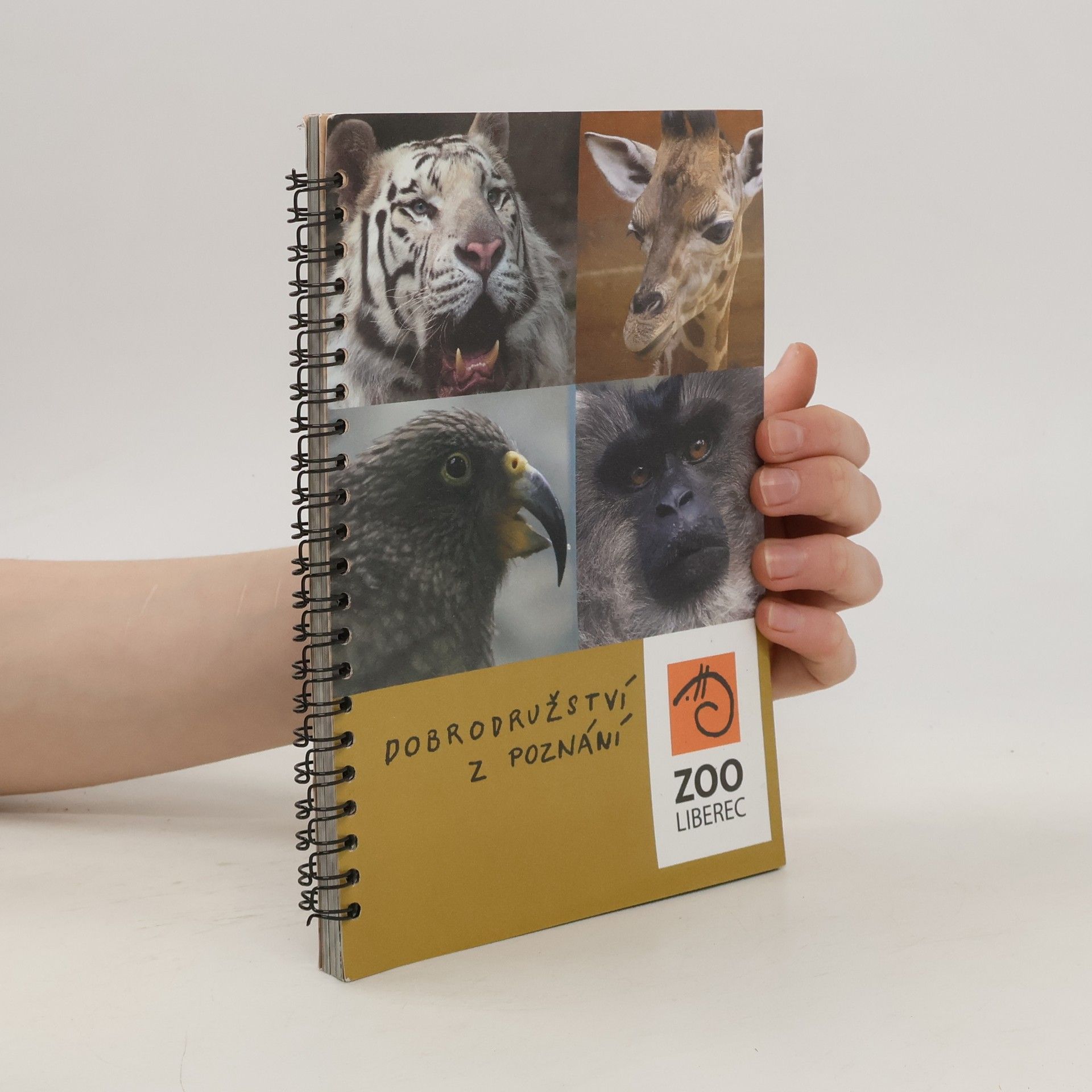 Various authors Zoo Liberec. Dobrodružství z poznání