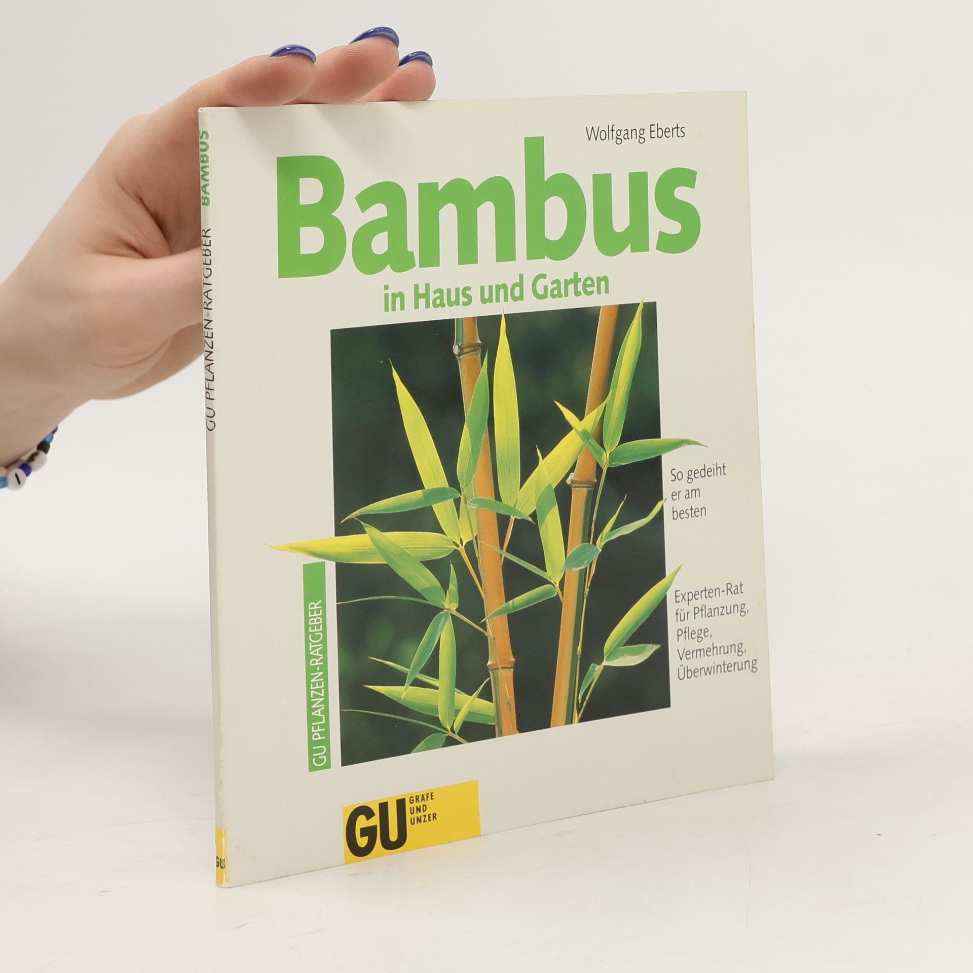 Wolfgang Eberts Bambus in Haus und Garten