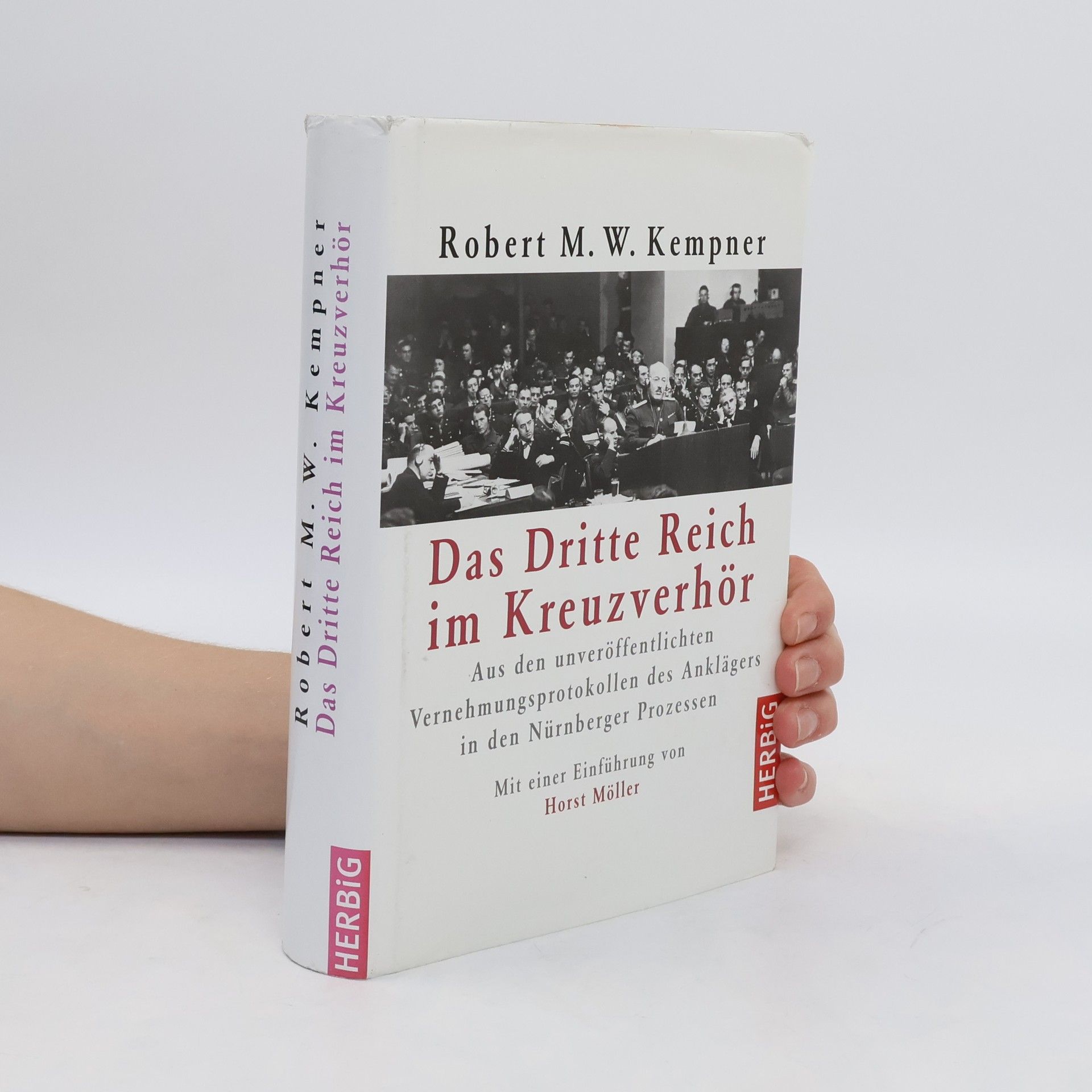 Robert M. W. Kempner Das Dritte Reich im Kreuzverhör