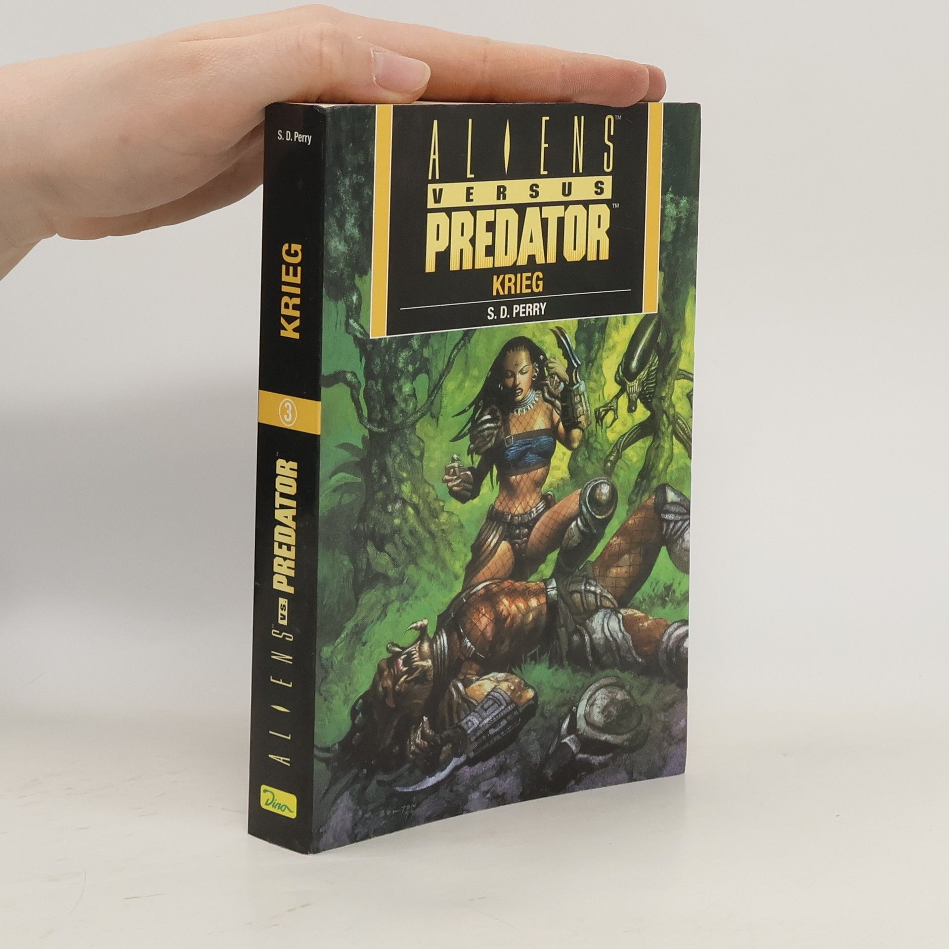 S.D. Perry Aliens vs. Predator. Band 3. Krieg