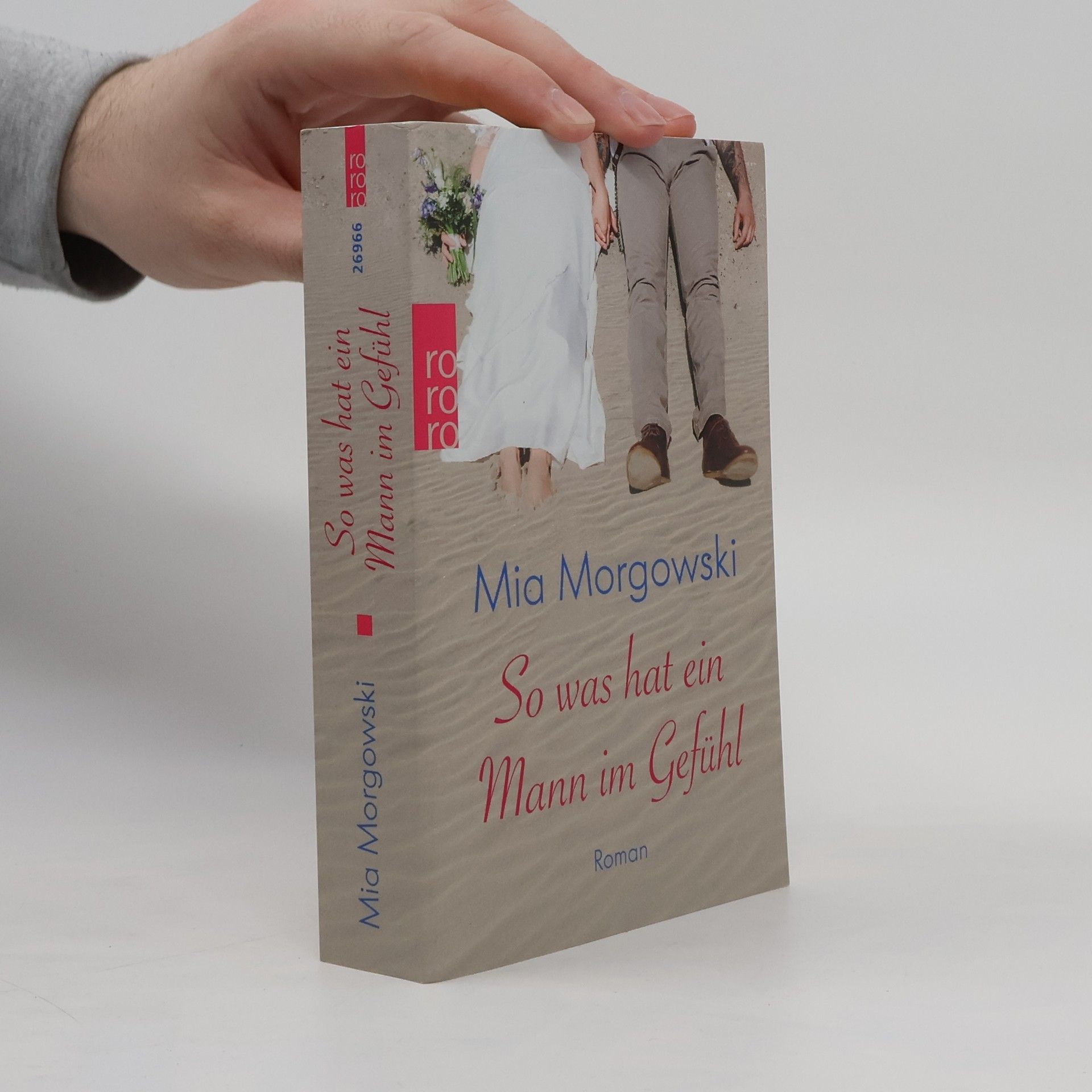 Mia Morgowski So was hat ein Mann im Gefühl