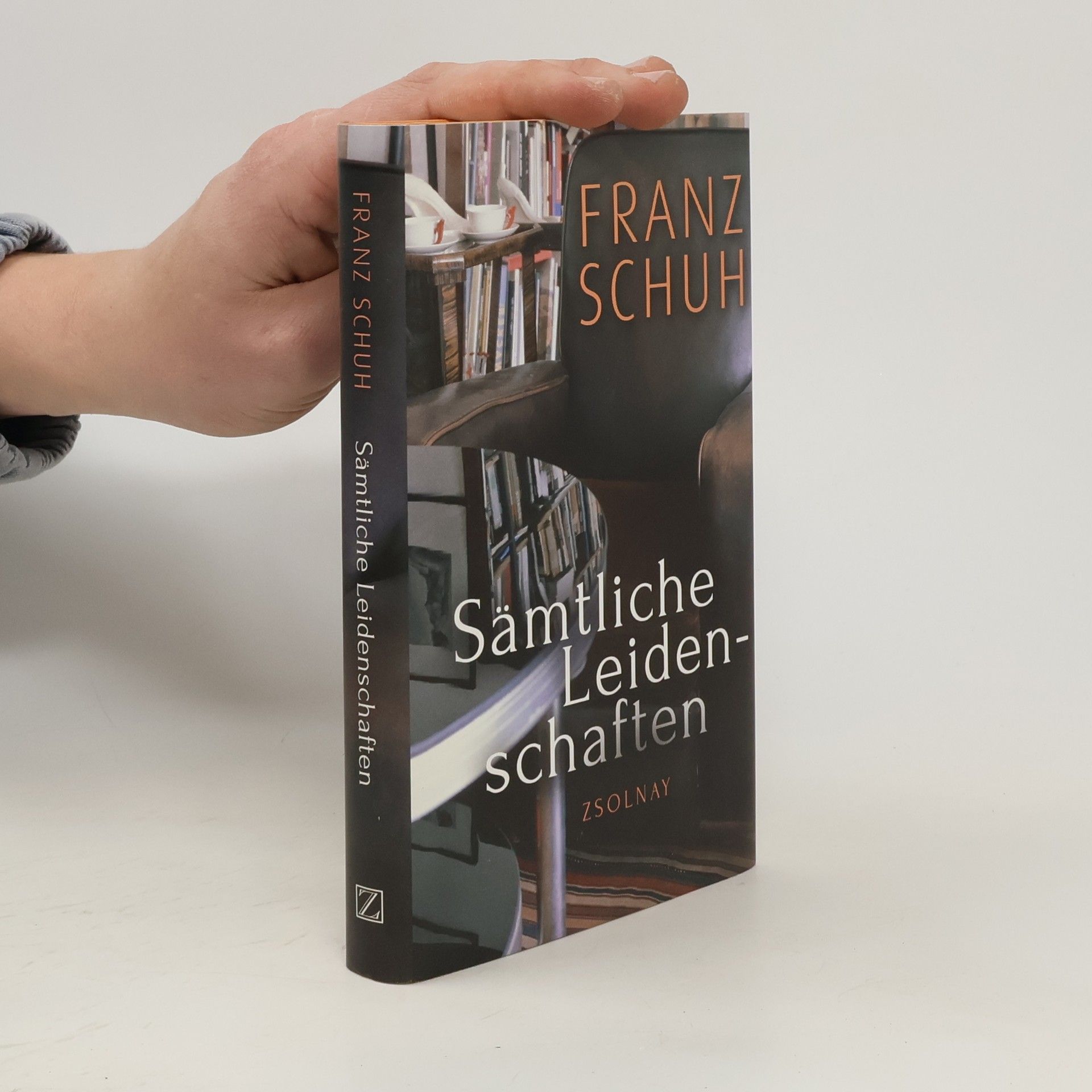 Franz Schuh Sämtliche Leidenschaften