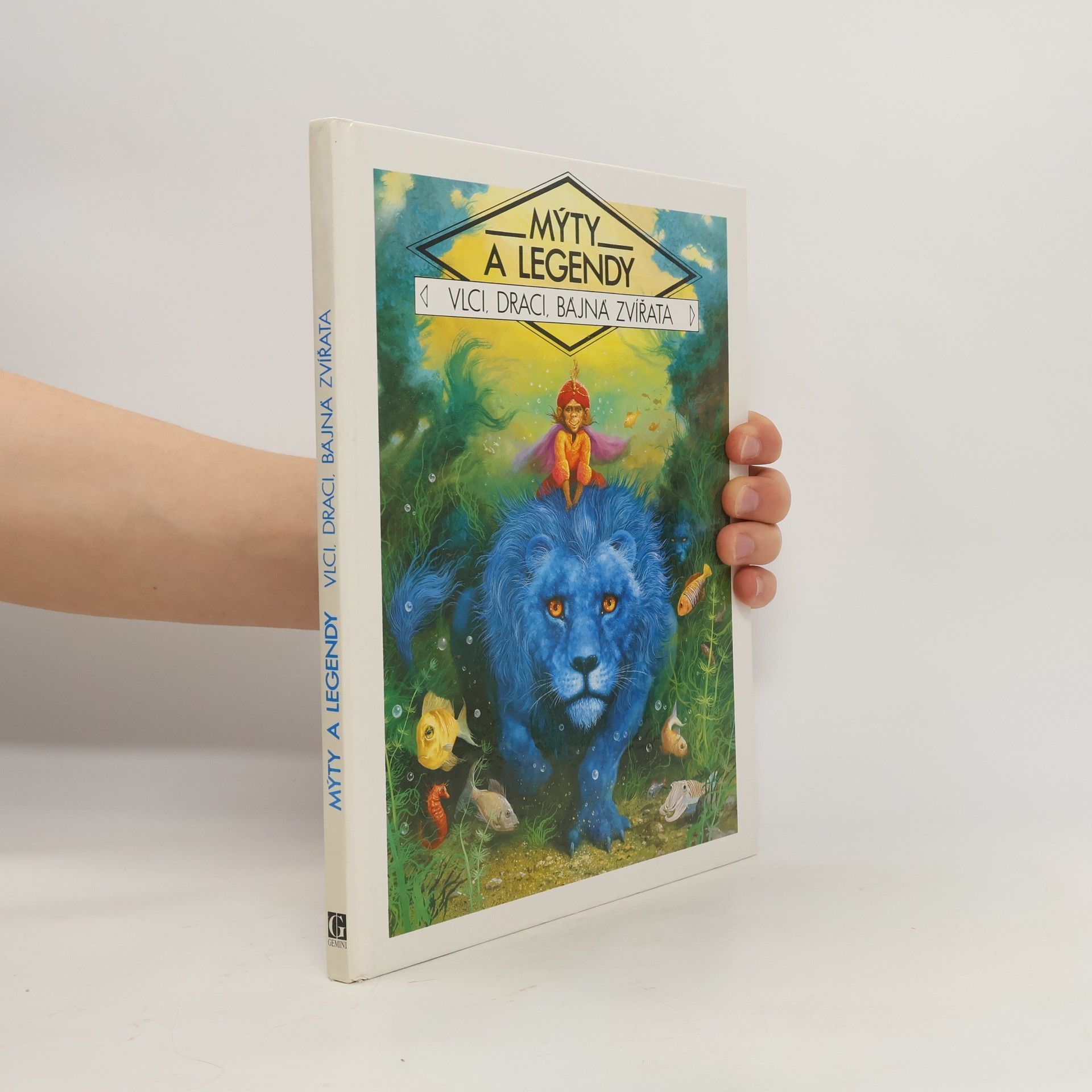 Autorenkollektiv Mýty a legendy : vlci, draci, bájná zvířata