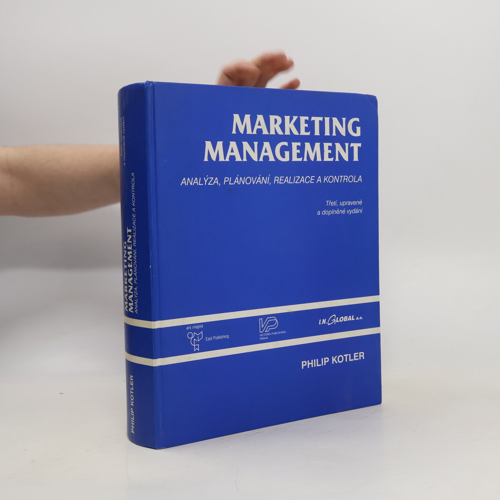 Philip Kotler Marketing management. Analýza, plánování realizace a kontrola