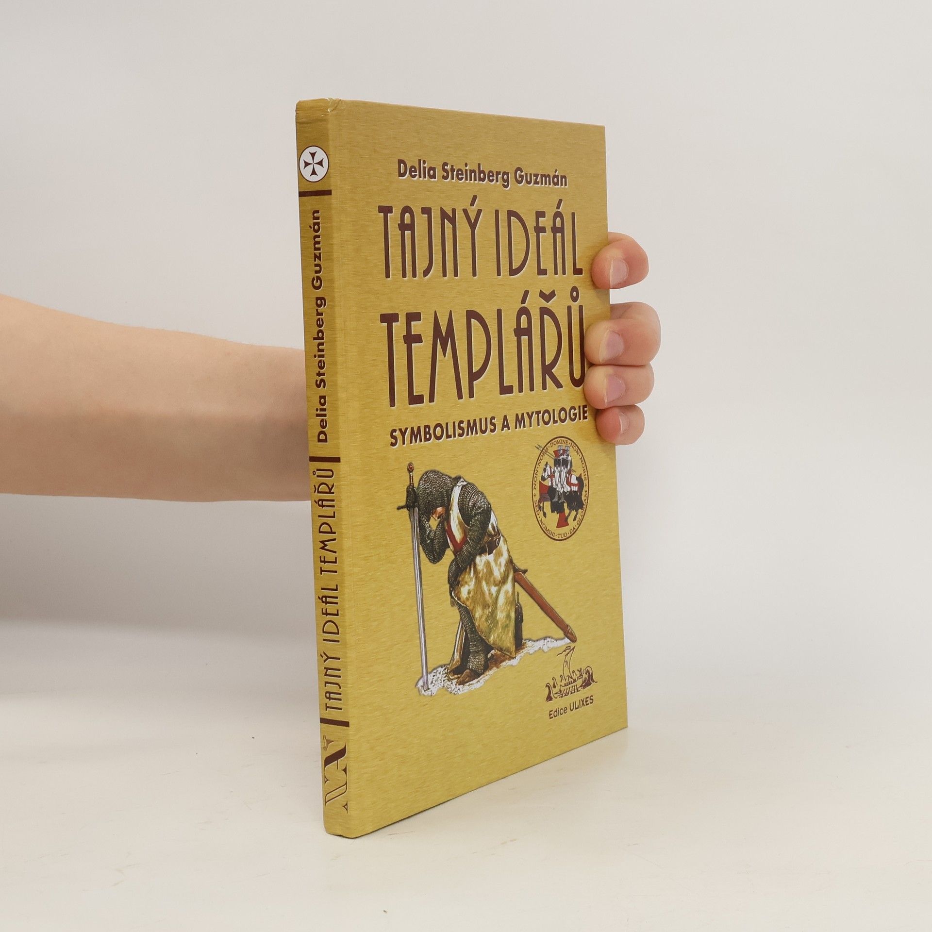 Delia Steinbergová Guzmánová Tajný Ideál Templářů