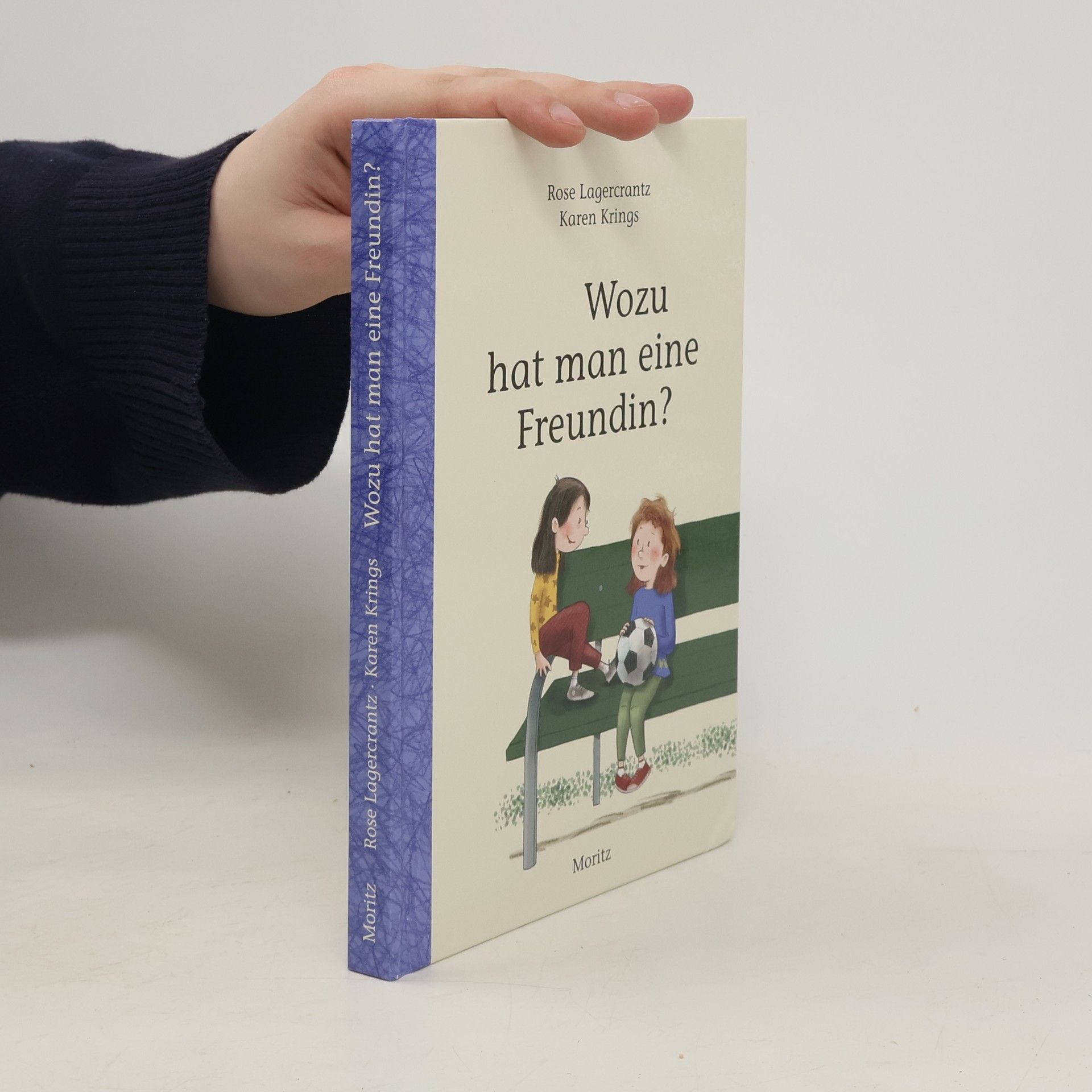 Rose Lagercrantz Wozu hat man eine Freundin?