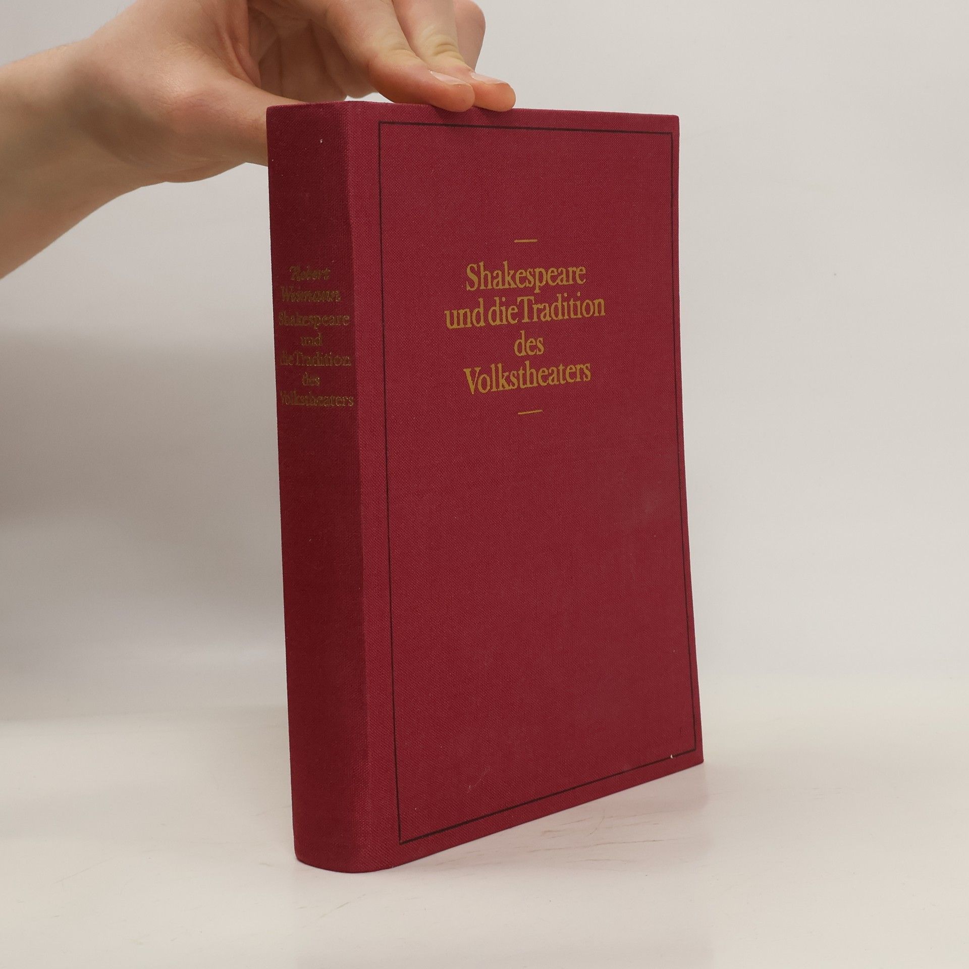 Robert Weimann Shakespeare und die Tradition des Volkstheaters