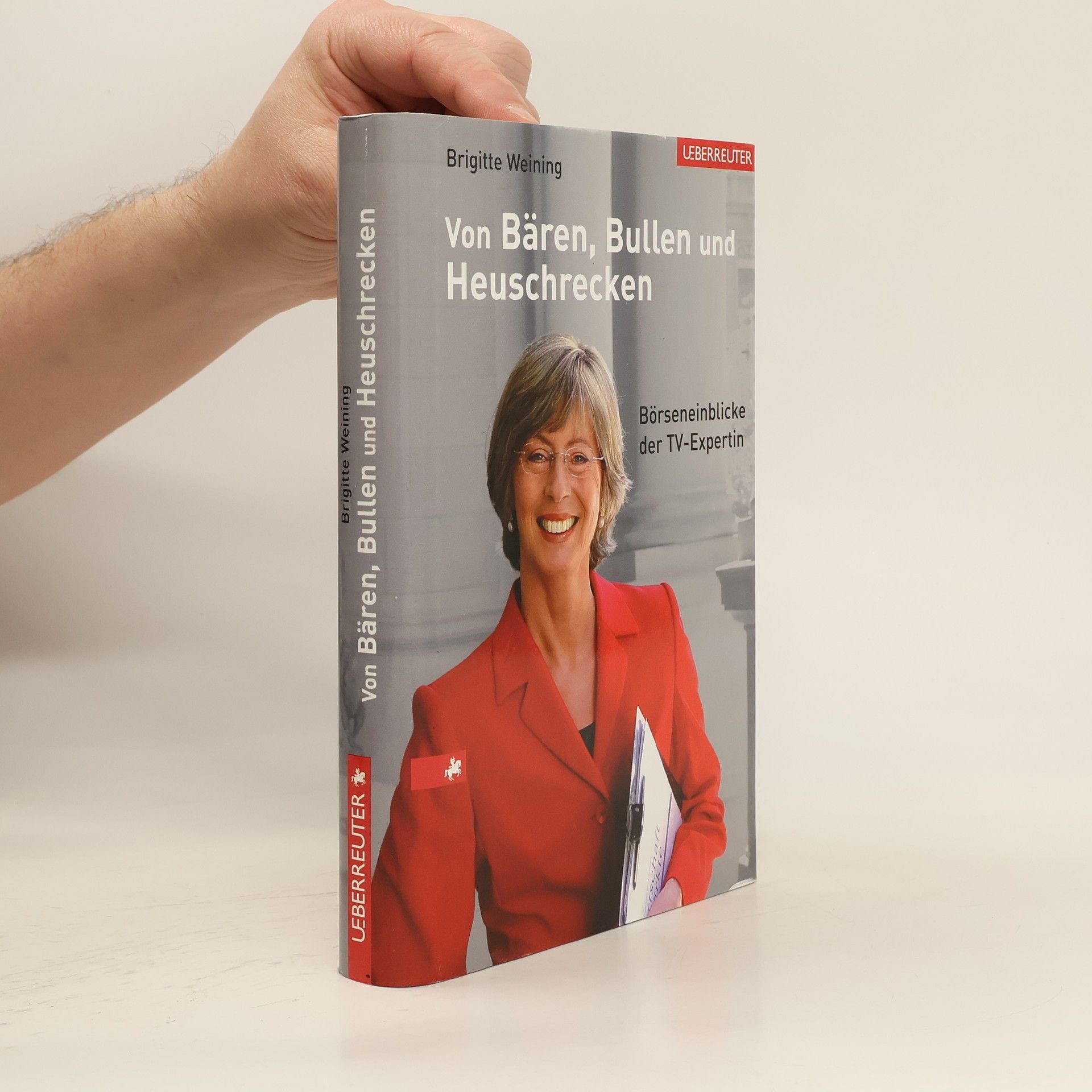 Brigitte Weining Von Bären, Bullen und Heuschrecken