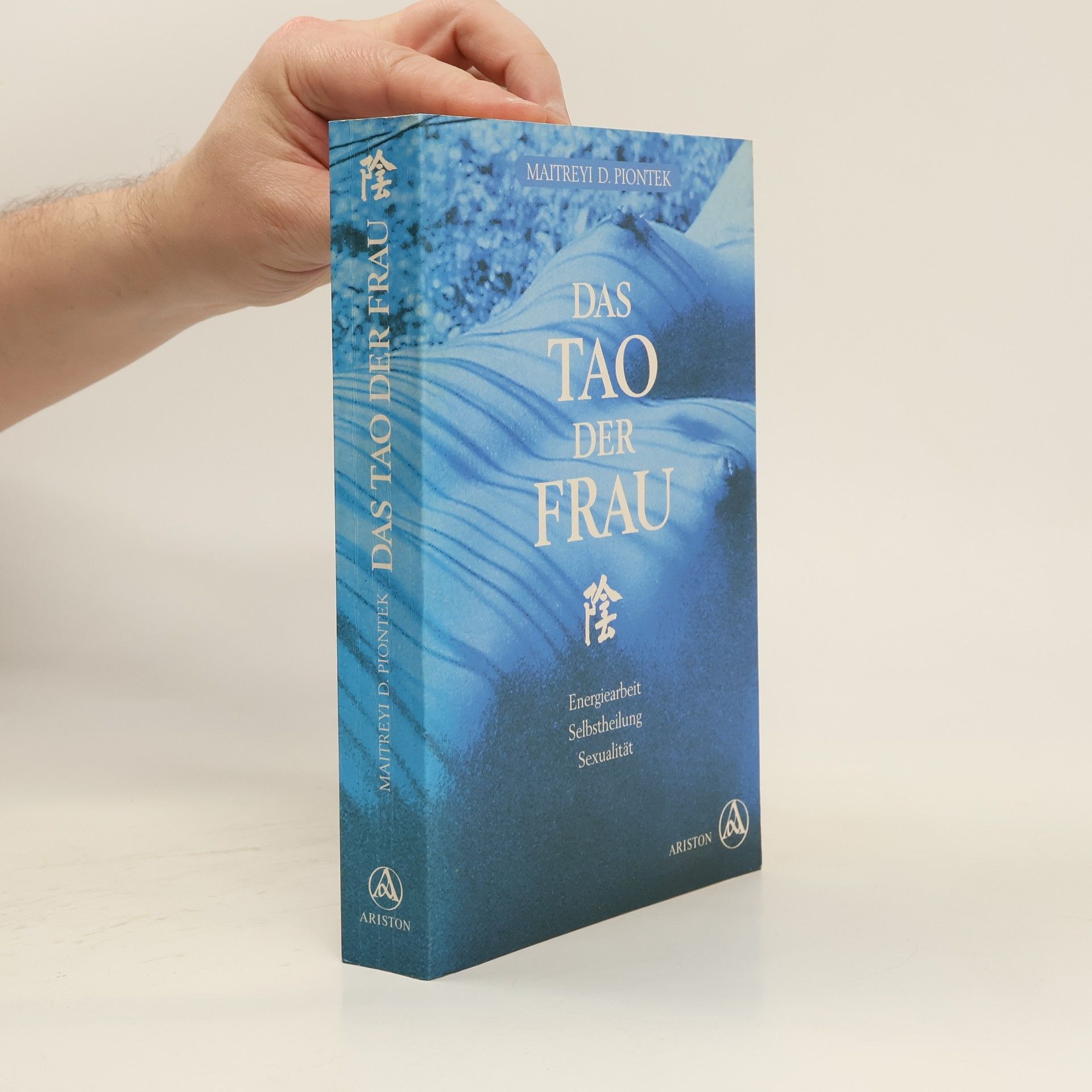 Maitreyi D. Piontek Das Tao der Frau