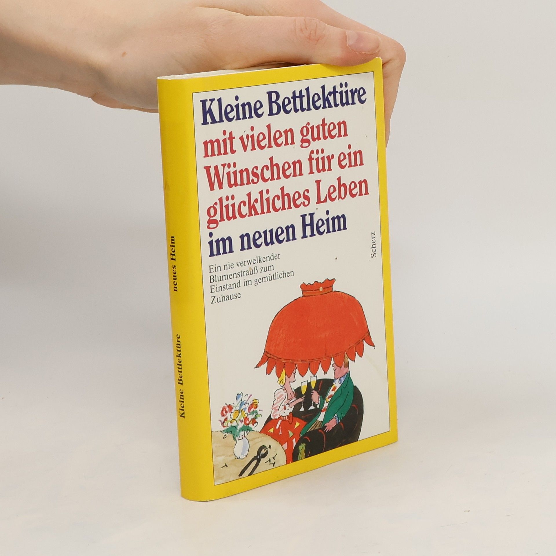 Various authors Kleine Bettlektüre mit vielen guten Wünschen für ein glückliches Leben im neuen Heim