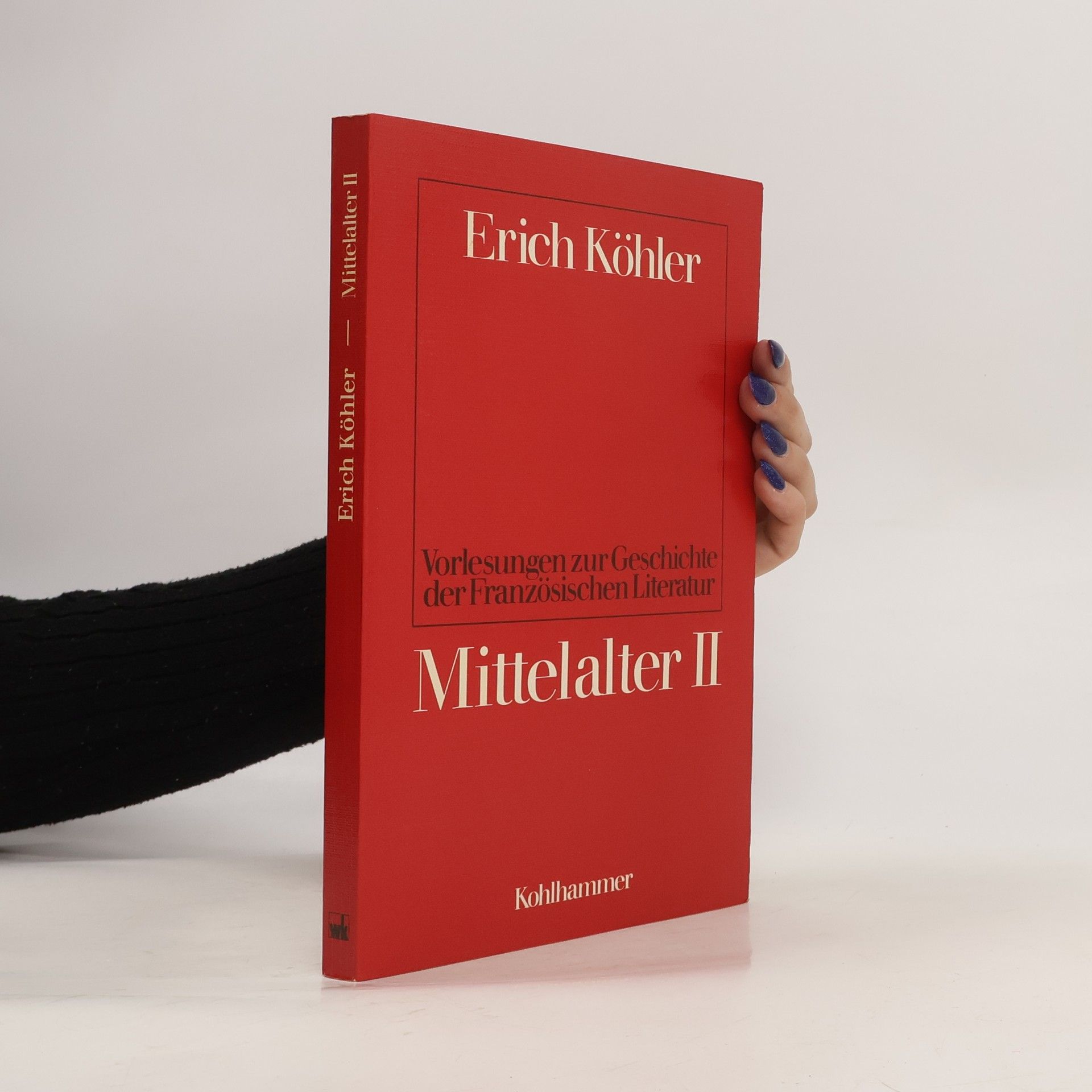 Erich Köhler Mittelalter II. Vorlesungen zur Geschichte der französischen Literatur