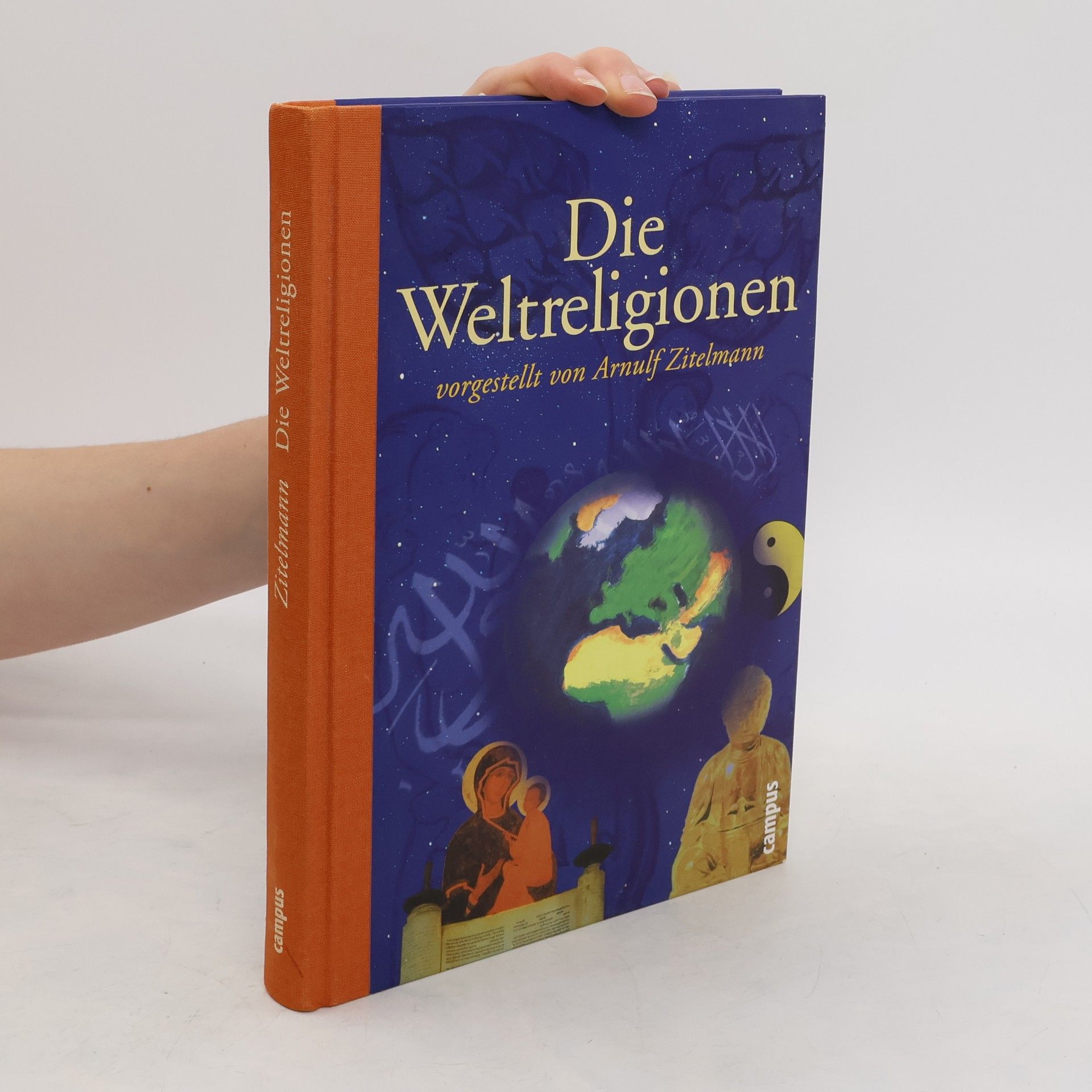 Arnulf Zitelmann Die Weltreligionen