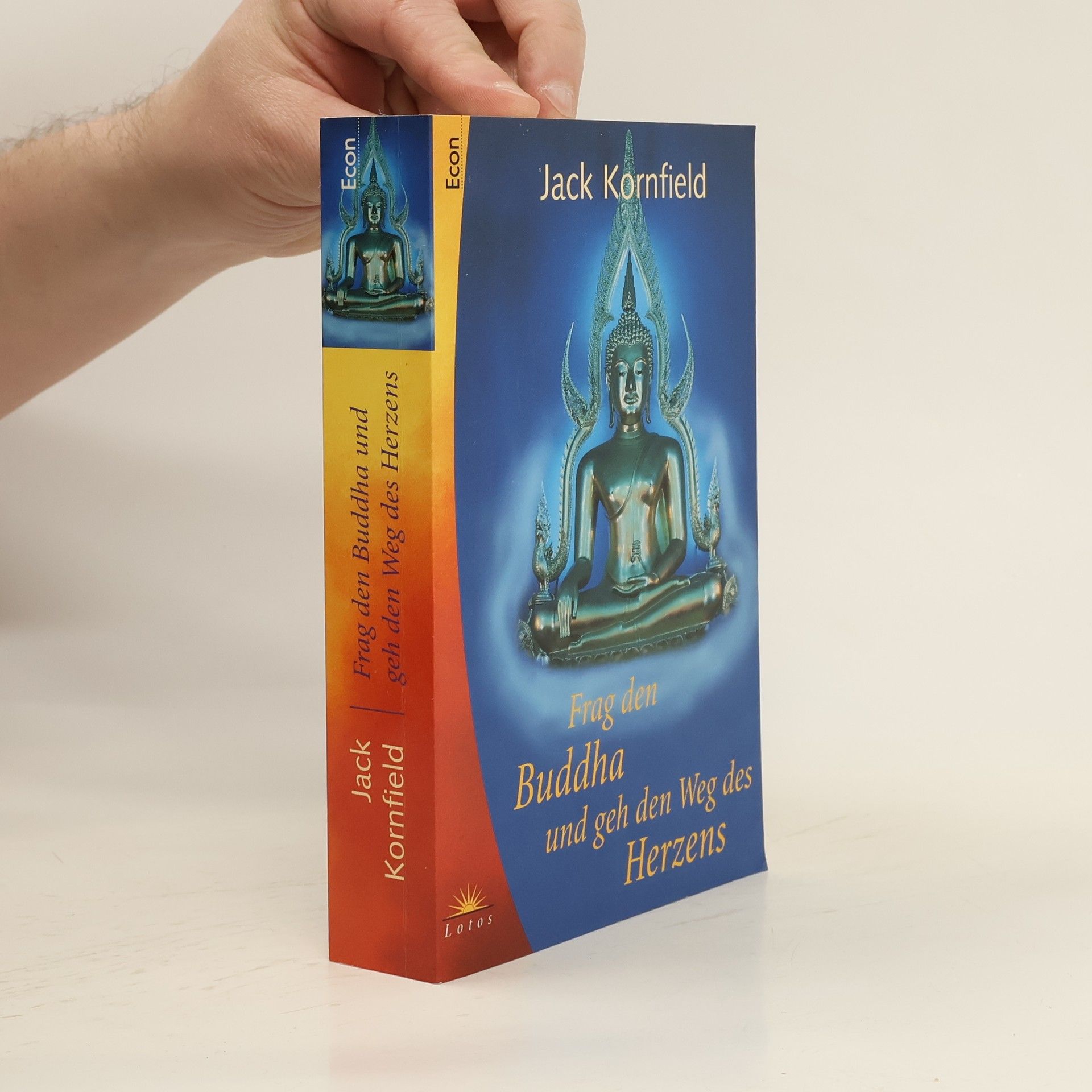 Jack Kornfield Frag den Buddha und geh den Weg des Herzens