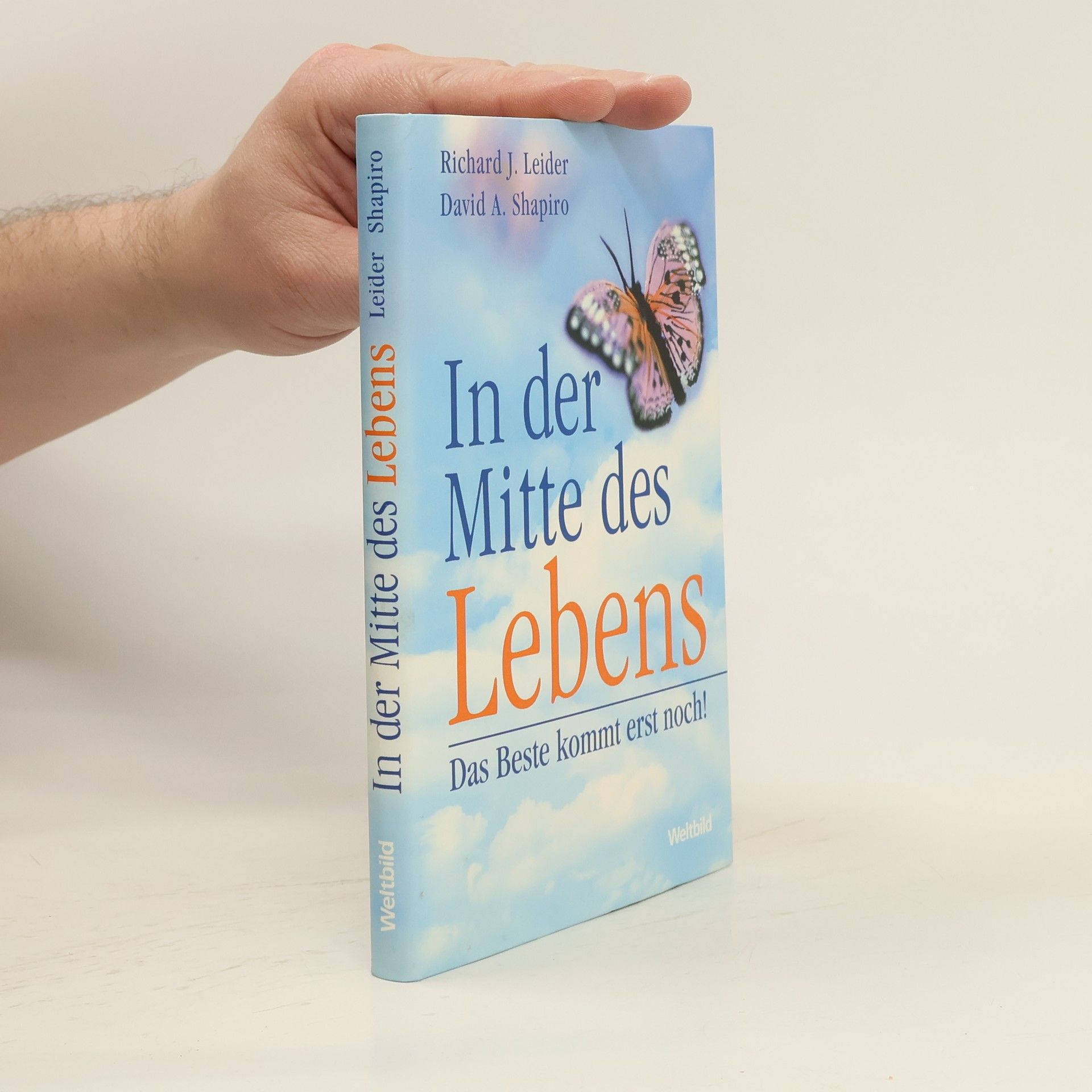 Richard J. Leider In der Mitte des Lebens