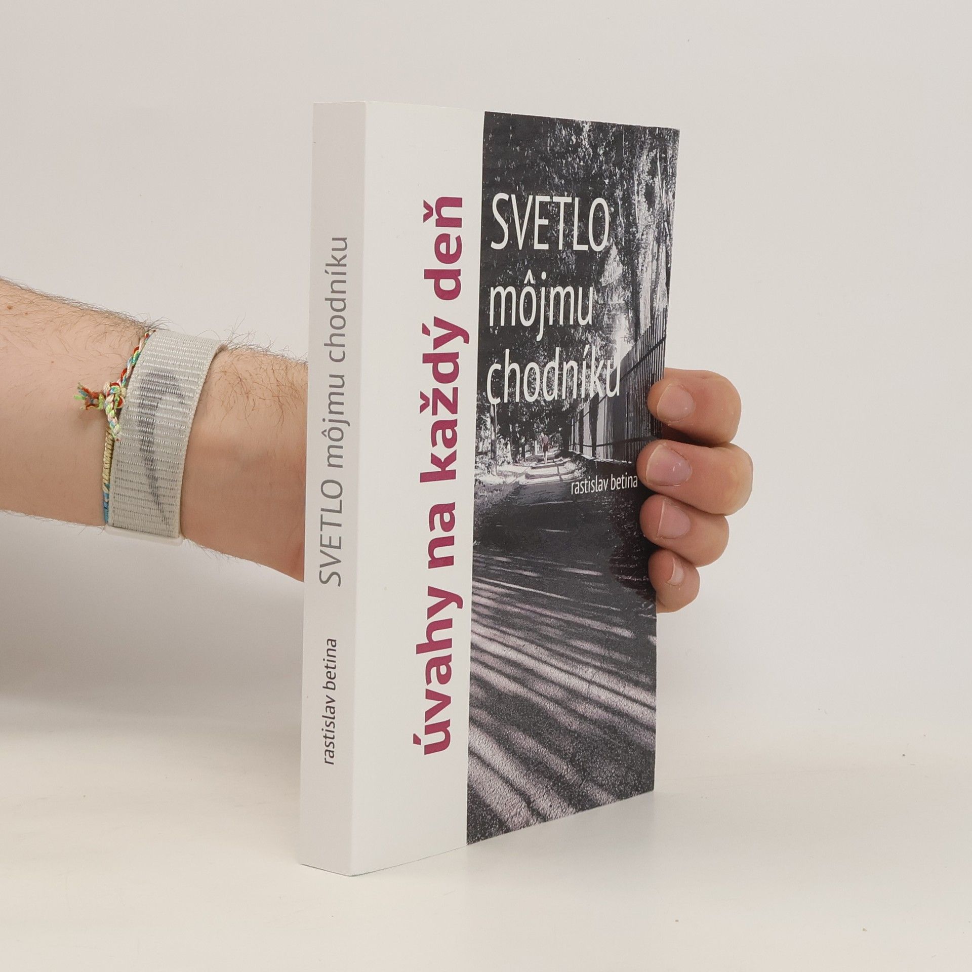 Rastislav Betina Svetlo môjmu chodníku